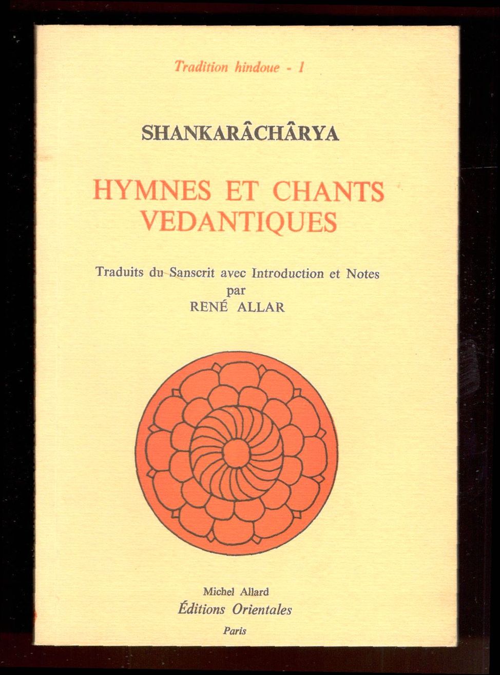 Hymnes et Chants védantiques. Traduits du Sanscrit avec Introduction et …