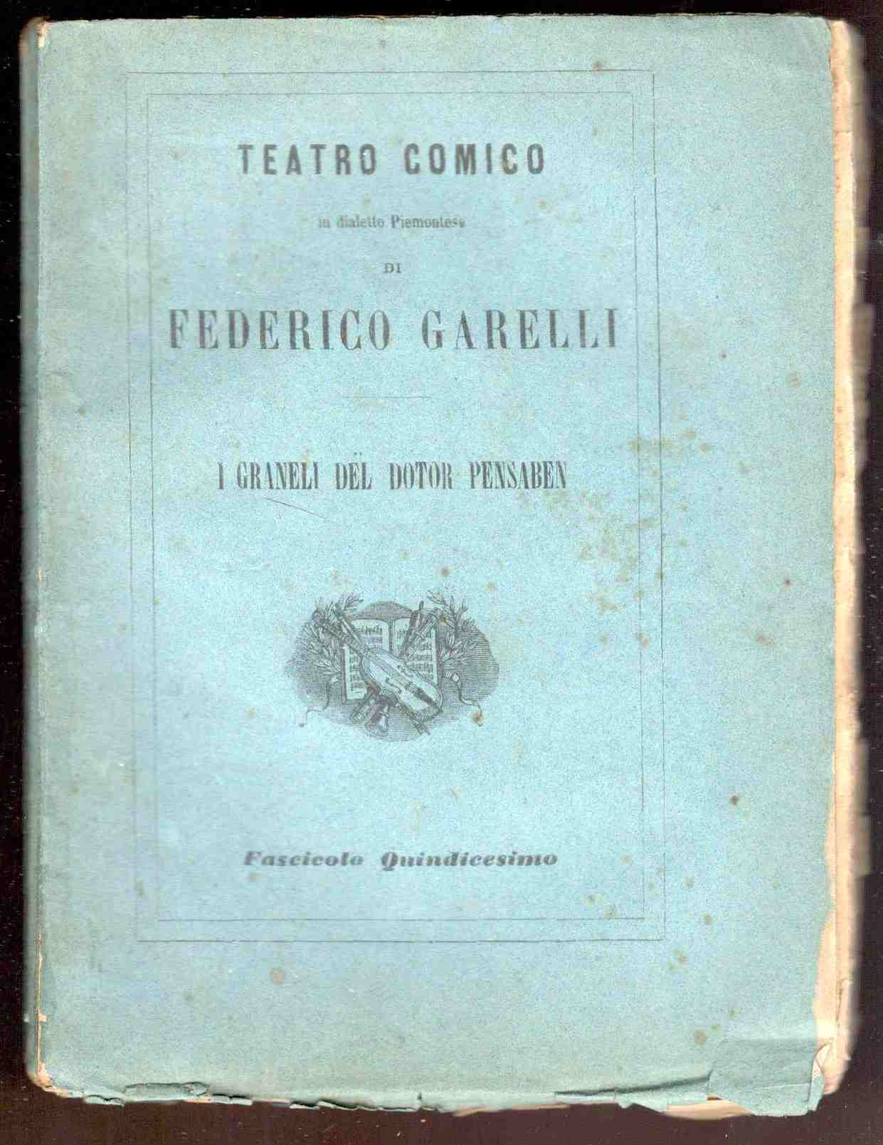 I graneli del dotor Pensaben. Commedia in 3 atti. Teatro …