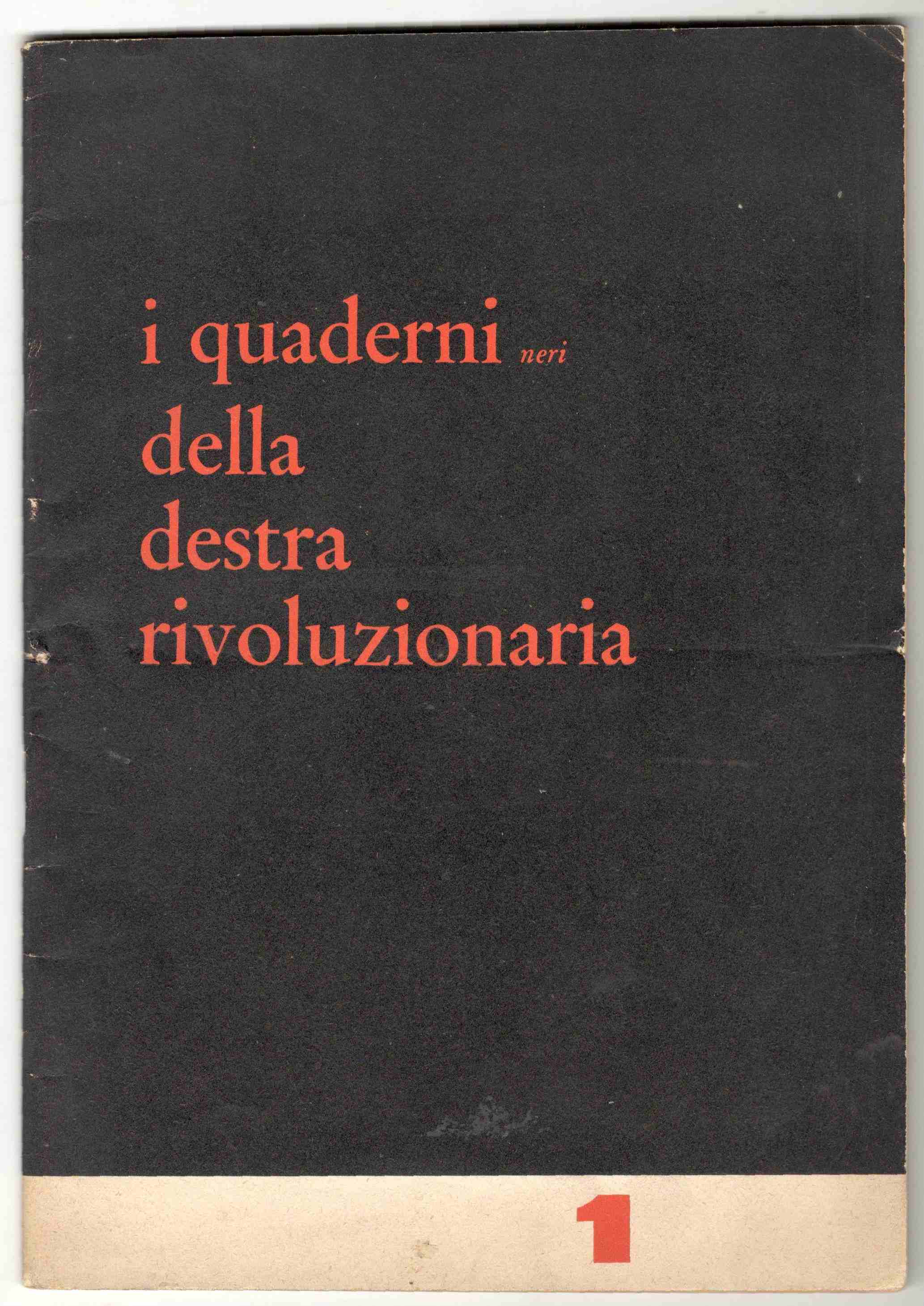 I quaderni neri della destra rivoluzionaria. Rivista trimestrale di politica. …