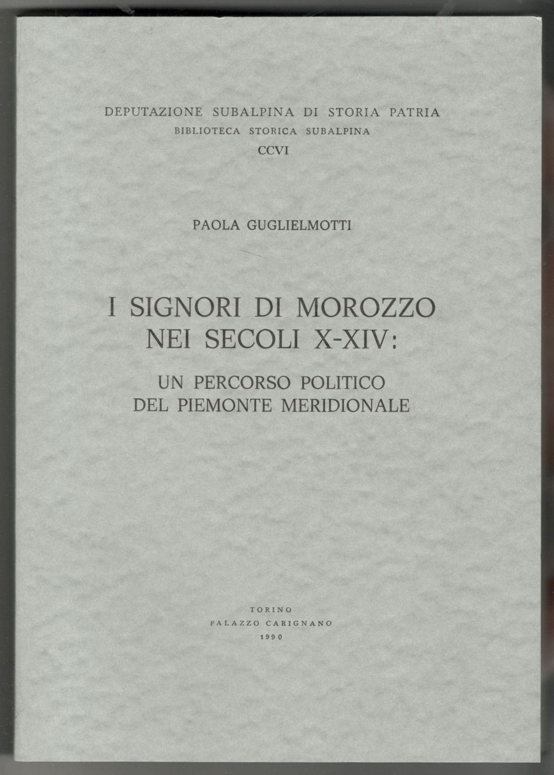 I signori di Morozzo nei secoli X-XIV: un percorso politico …