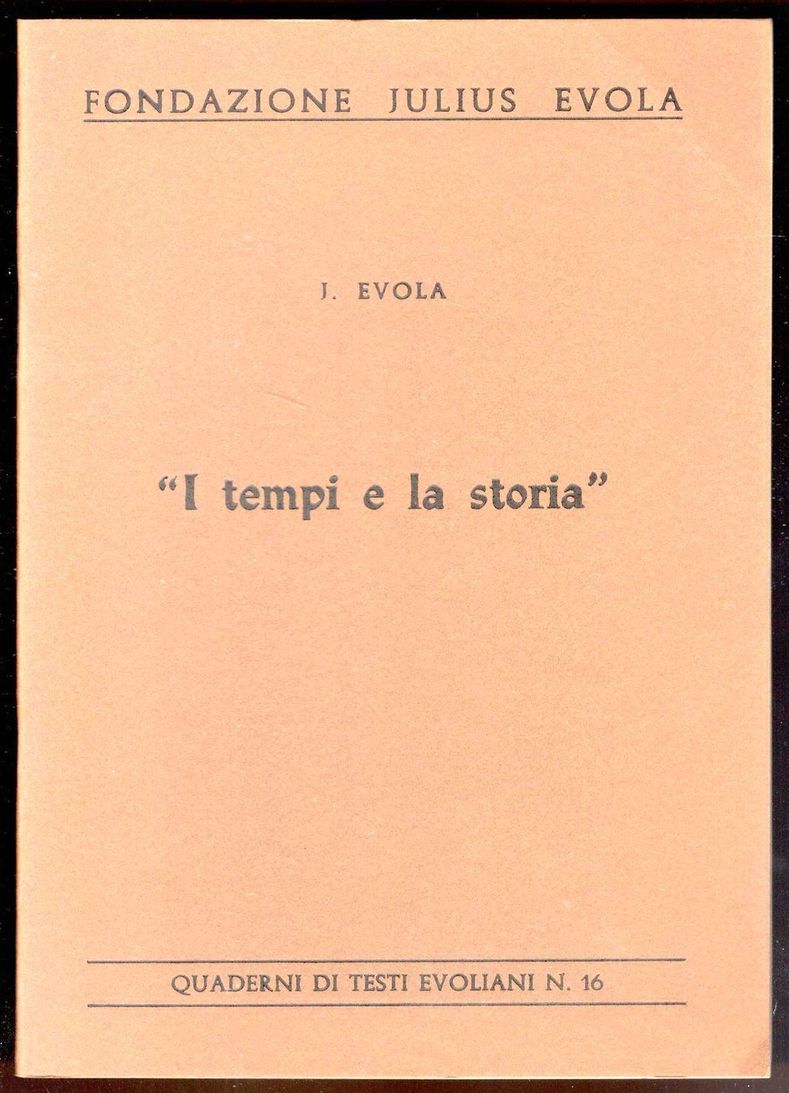 I tempi e la storia. Quaderni di Testi Evoliani, n. …