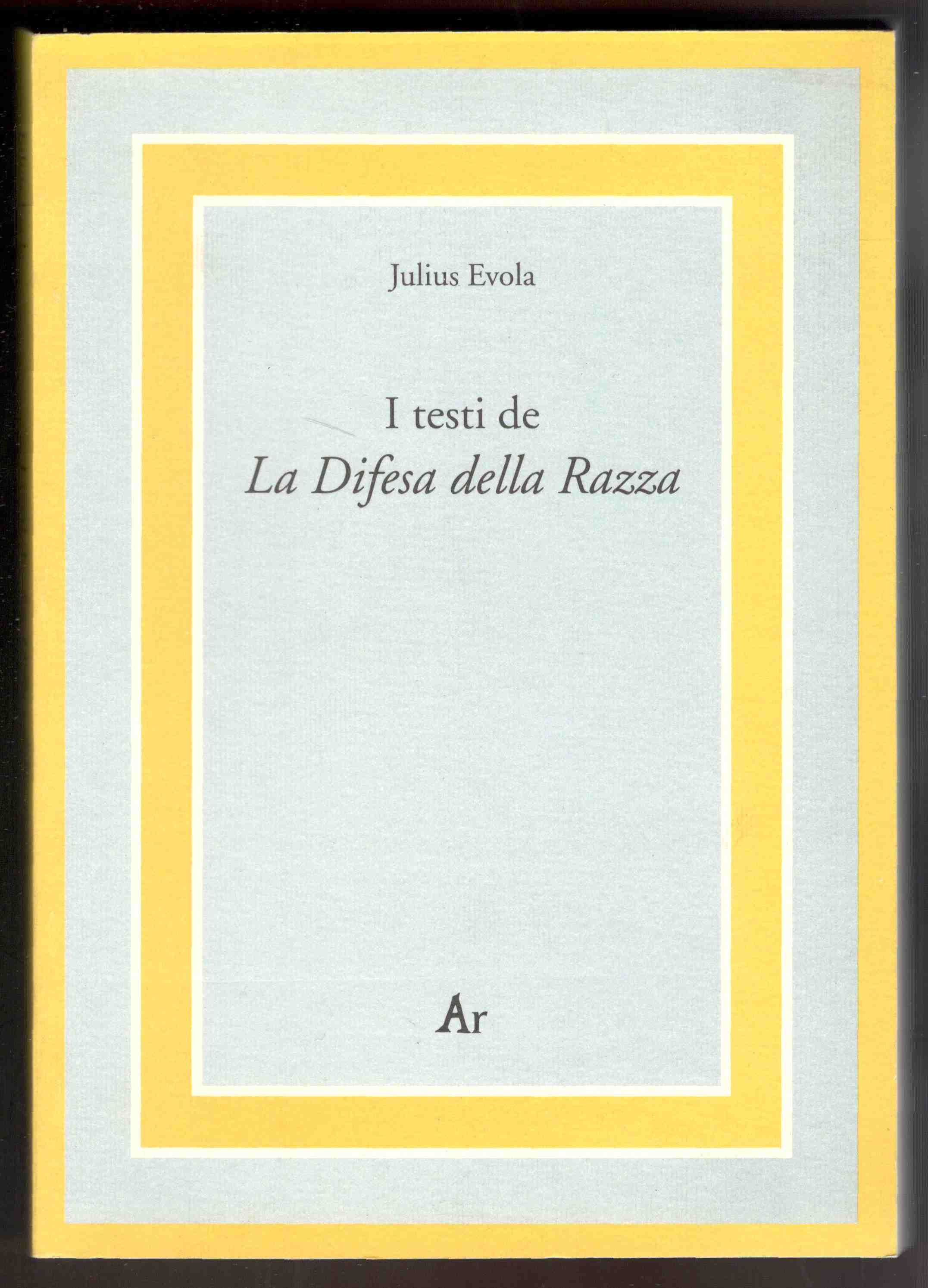 I testi de La Difesa della Razza. A cura di …
