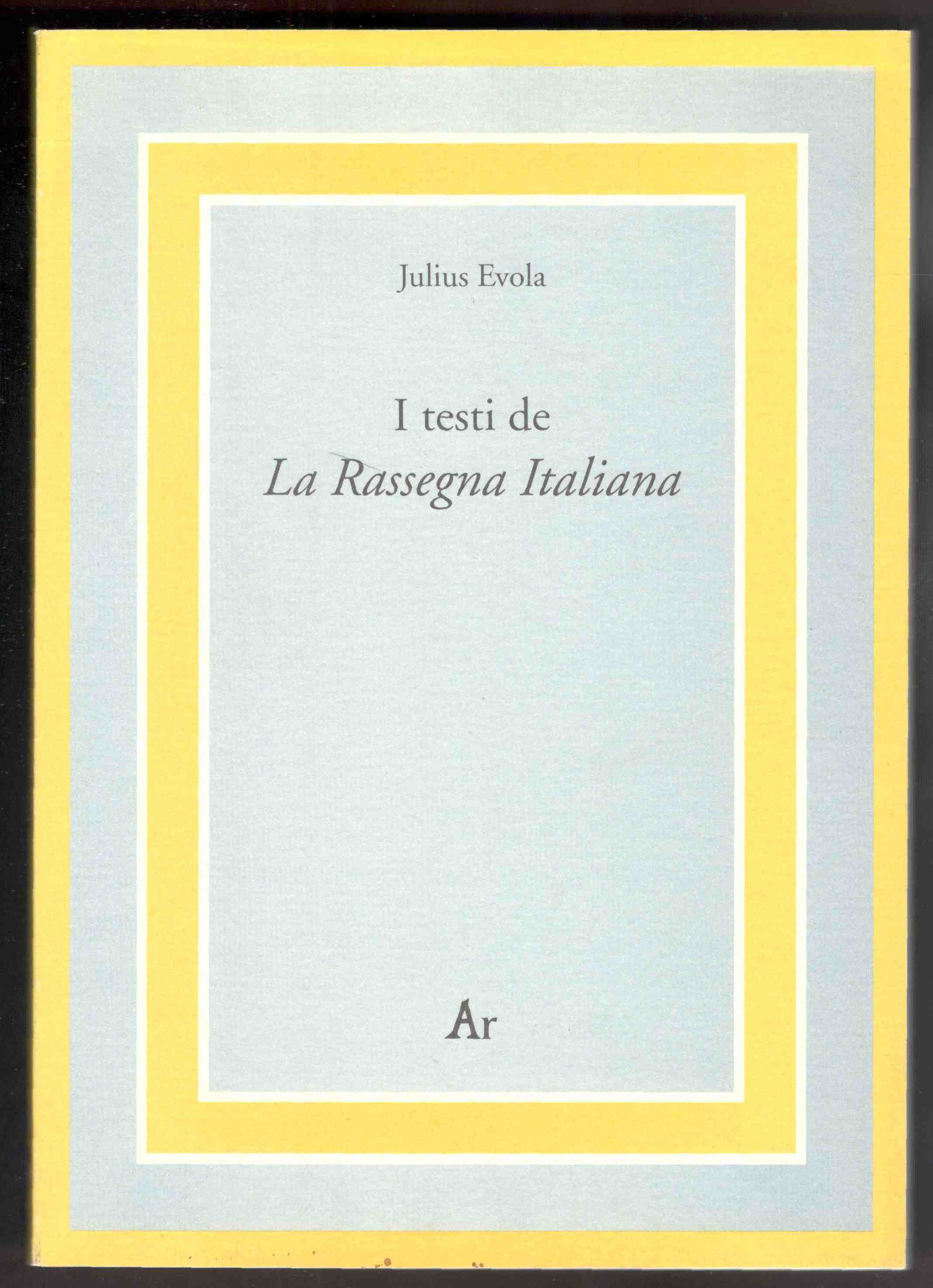 I testi de La Rassegna Italiana. A cura di Aldo …