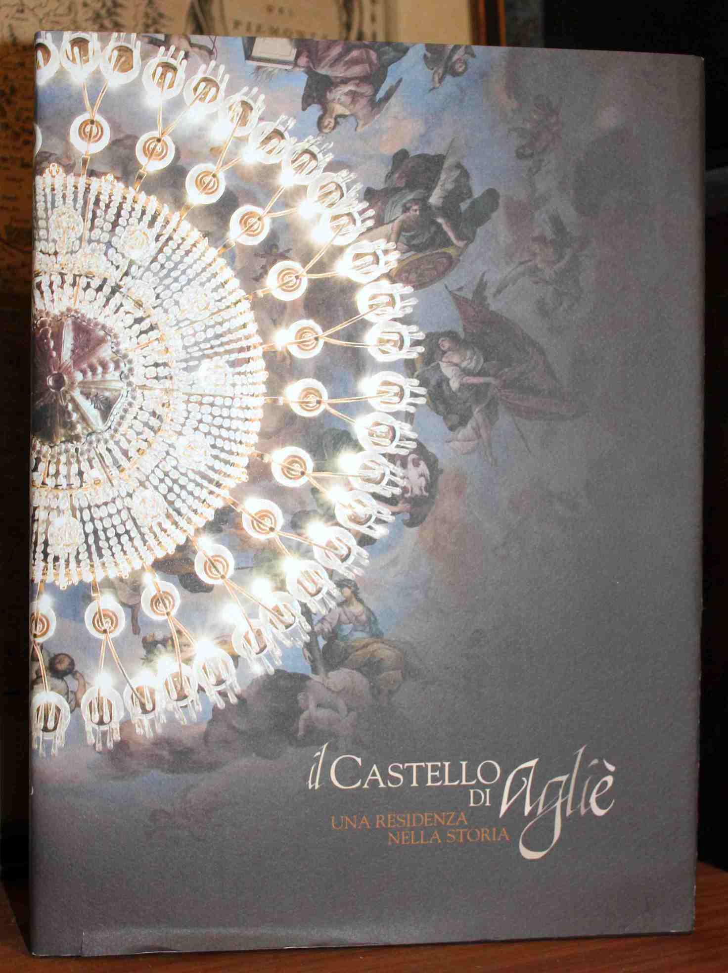 Il Castello di Agliè. Una residenza nella storia