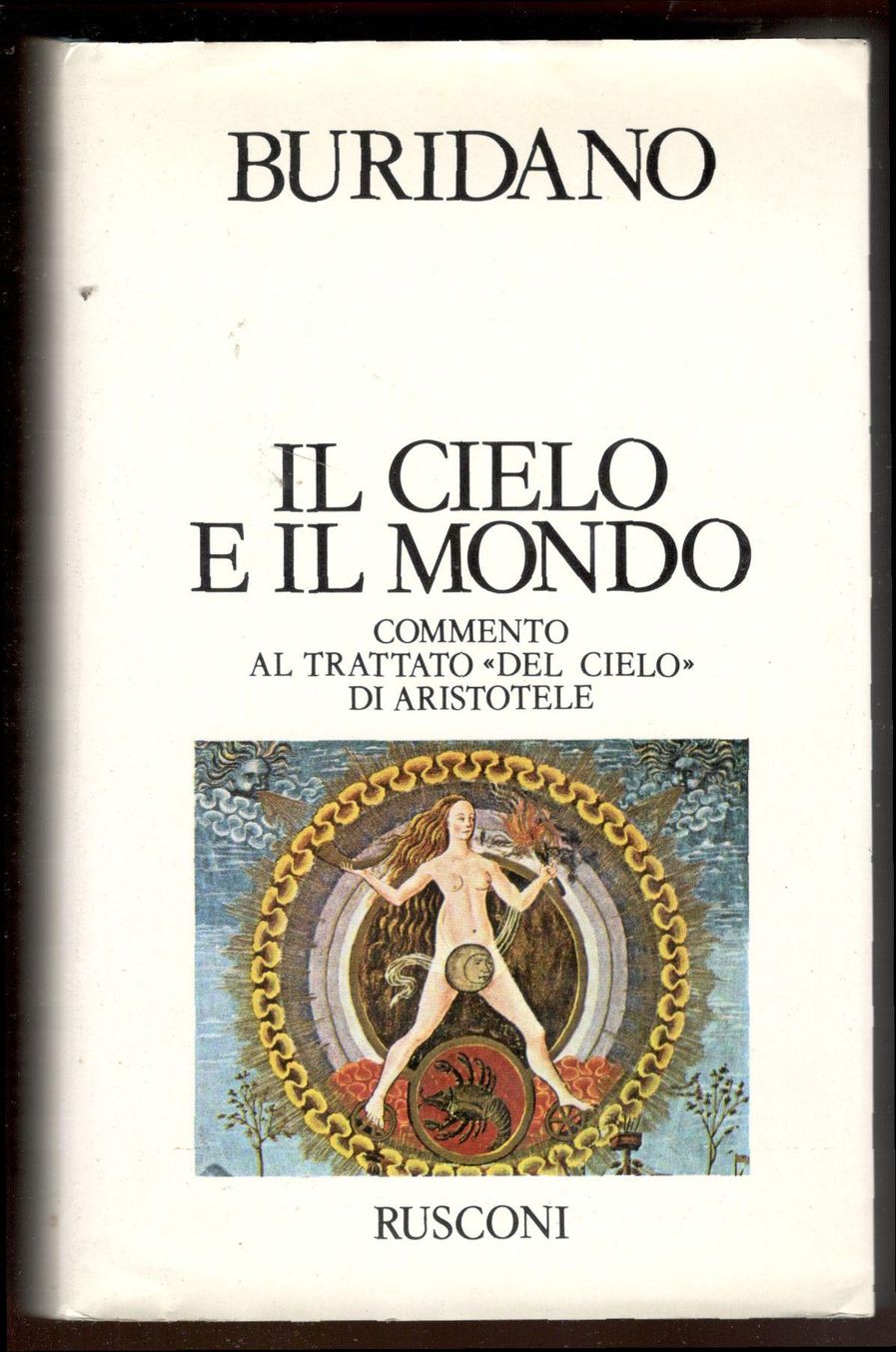 Il cielo e il mondo. Commento al trattato 'Del cielo' …