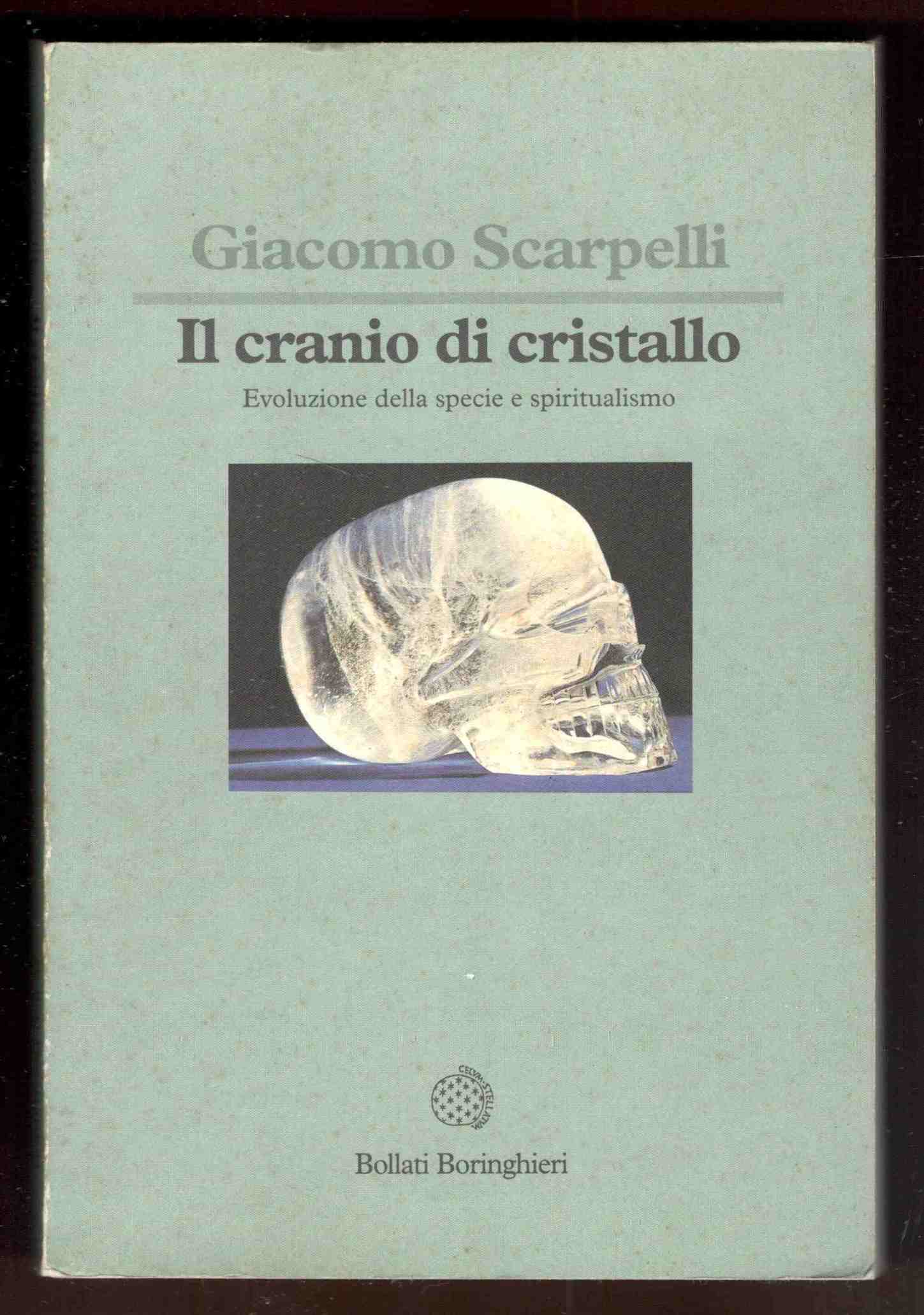 Il cranio di cristallo. Evoluzione della specie e spiritualismo