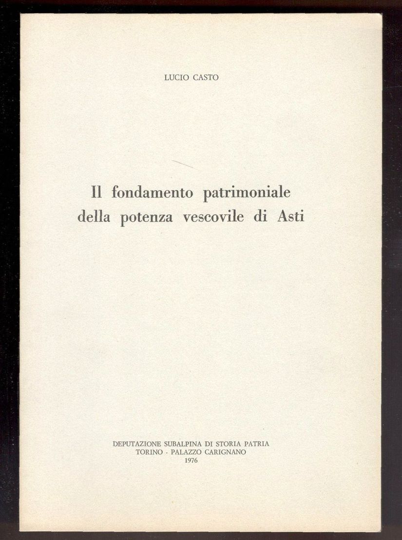 Il fondamento patrimoniale della potenza vescovile di Asti