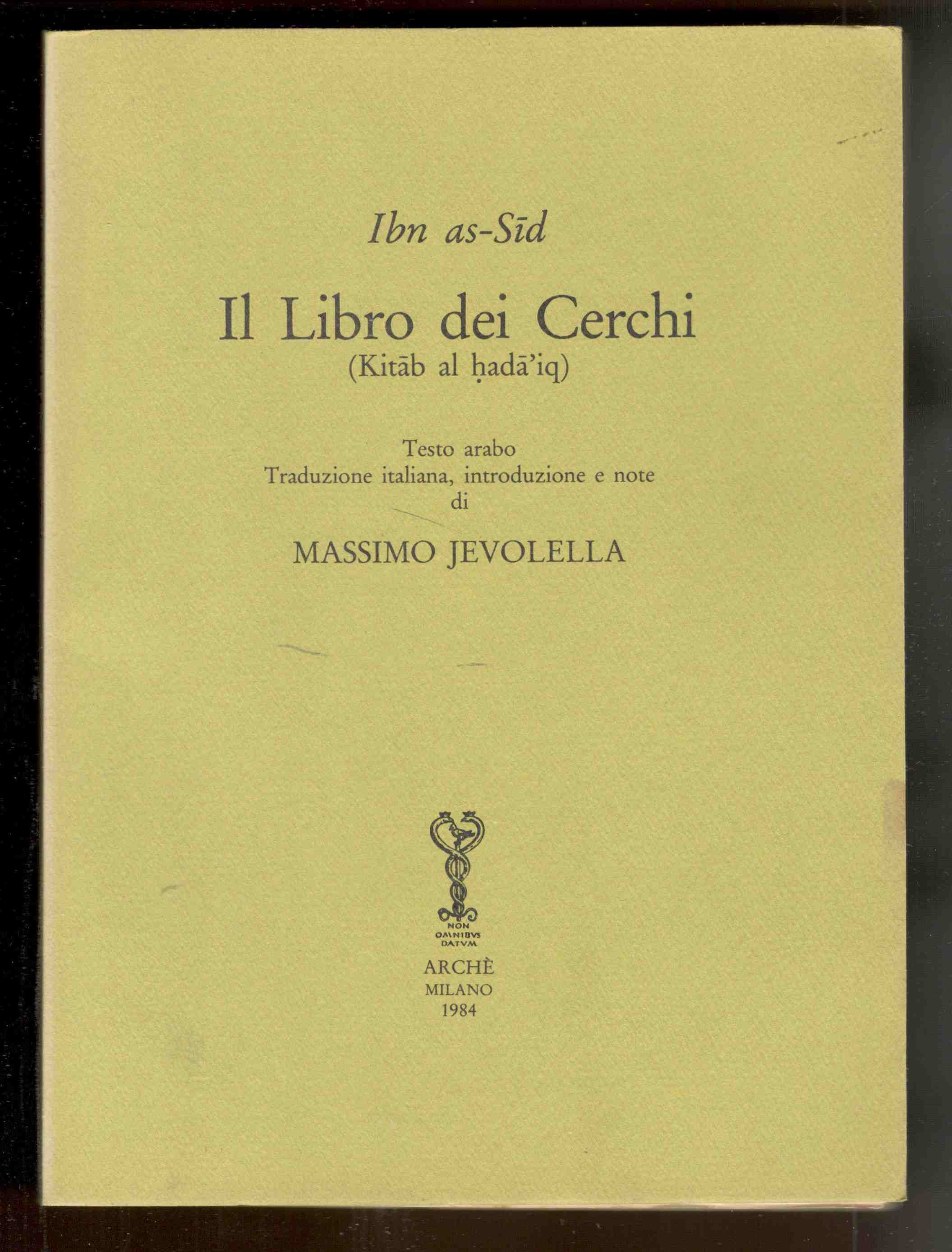 Il Libro dei Cerchi (Kitab al hada'iq). Testo arabo. Traduzione …