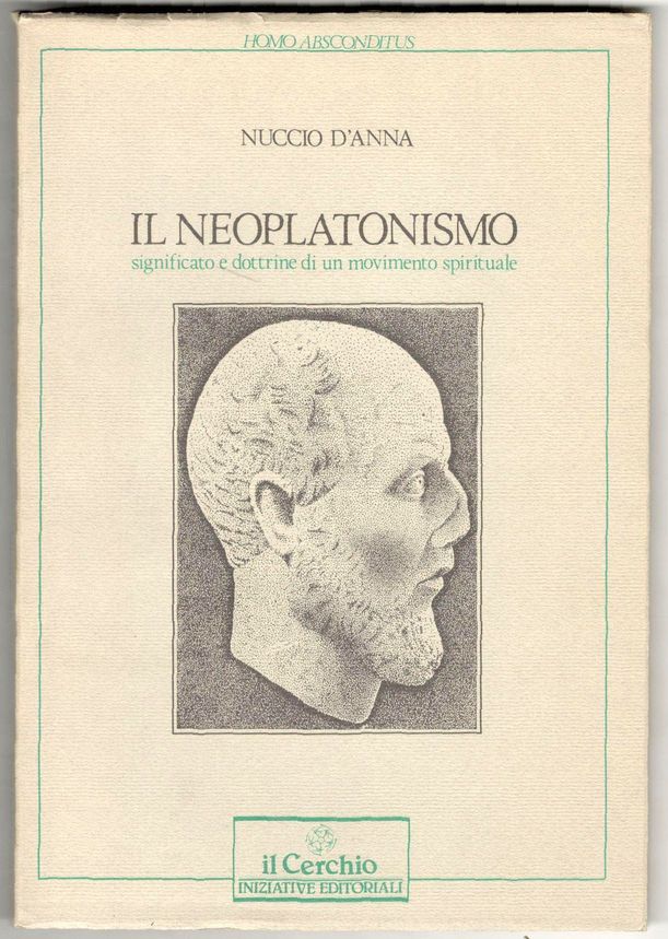 Il Neoplatonismo. Significato e dottrine di un movimento spirituale