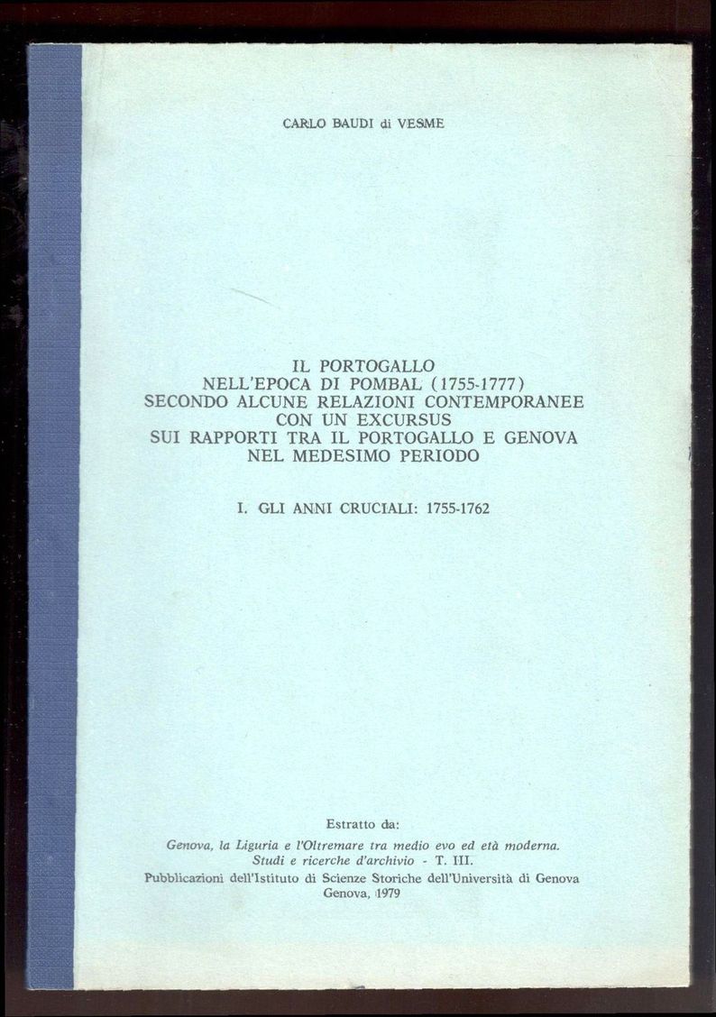 Il portogallo nell'epoca di Pombal (1755-1777) secondo alcune relazioni contemporanee …