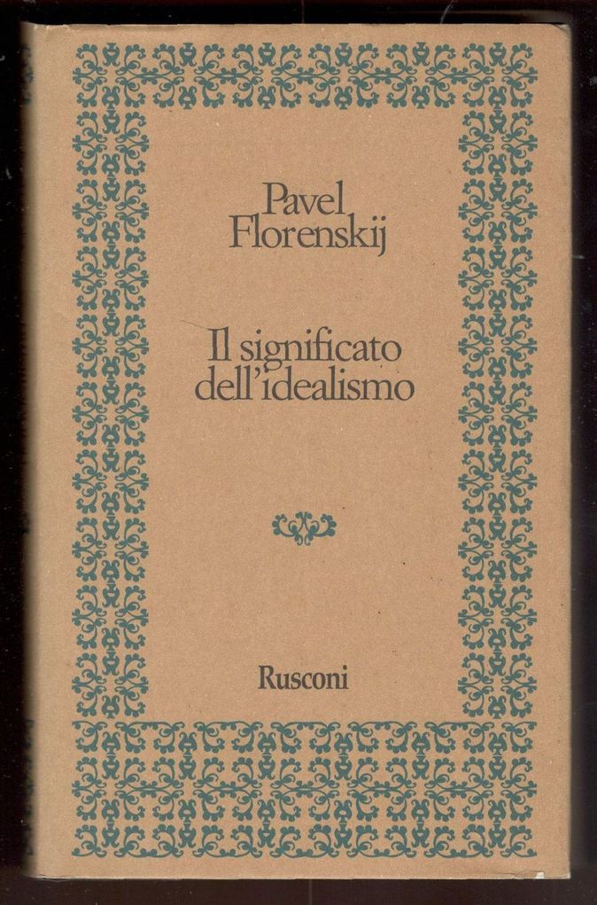 Il significato dell'idealismo. A cura di natalino Valentini
