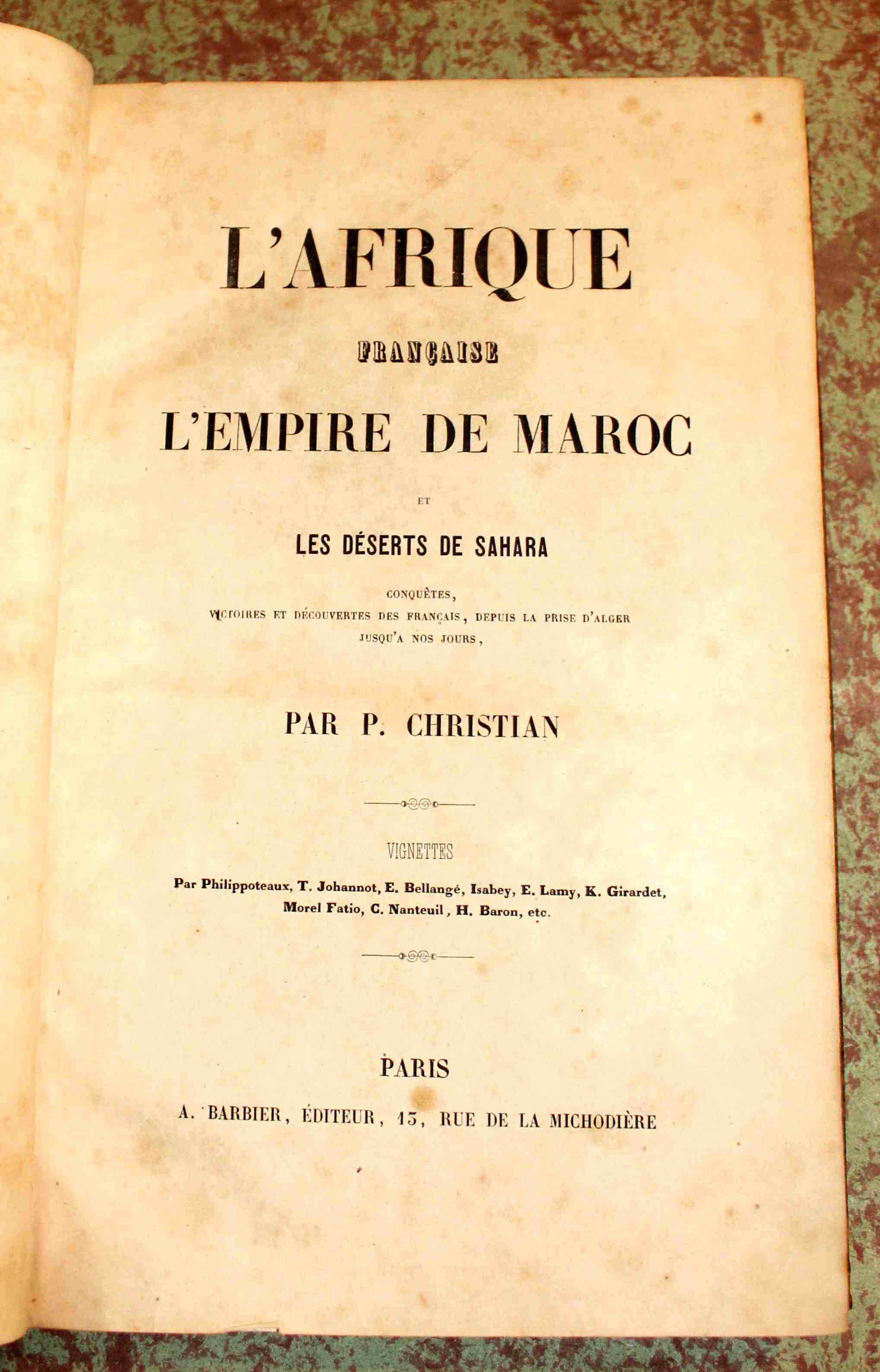 L'Afrique française, l'Empire du Maroc et le désert du Sahara. …