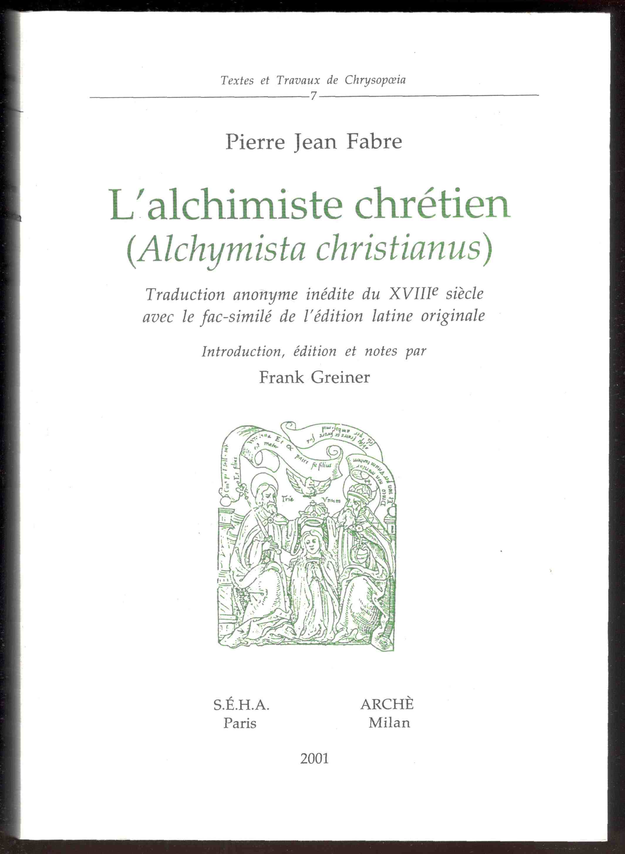 L' Alchimiste Chrétien (Alchimista christianus). Traduction anonyme inédite Du XVIIIe …