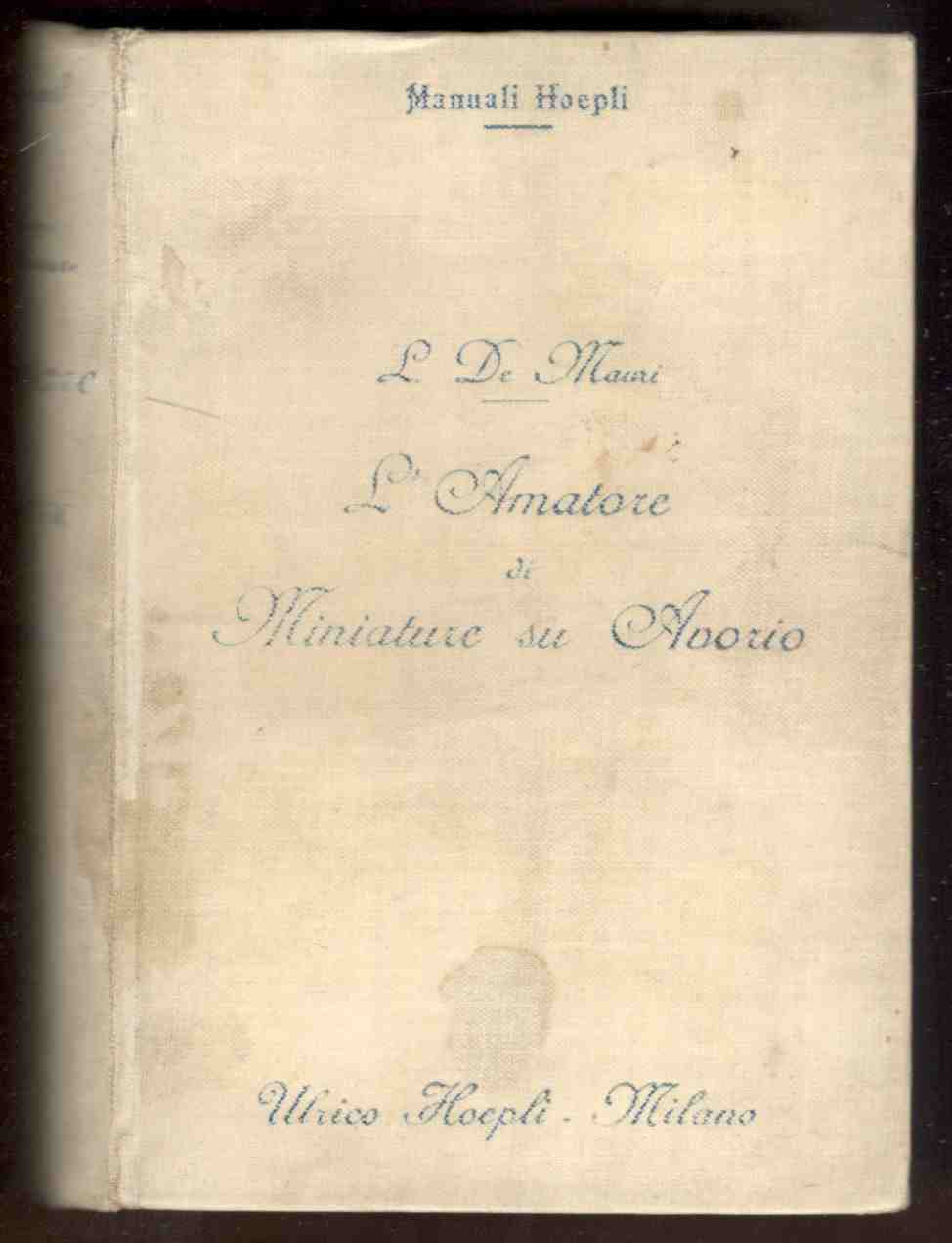 L'amatore di miniature su avorio (secoli XVII - XVIII - …
