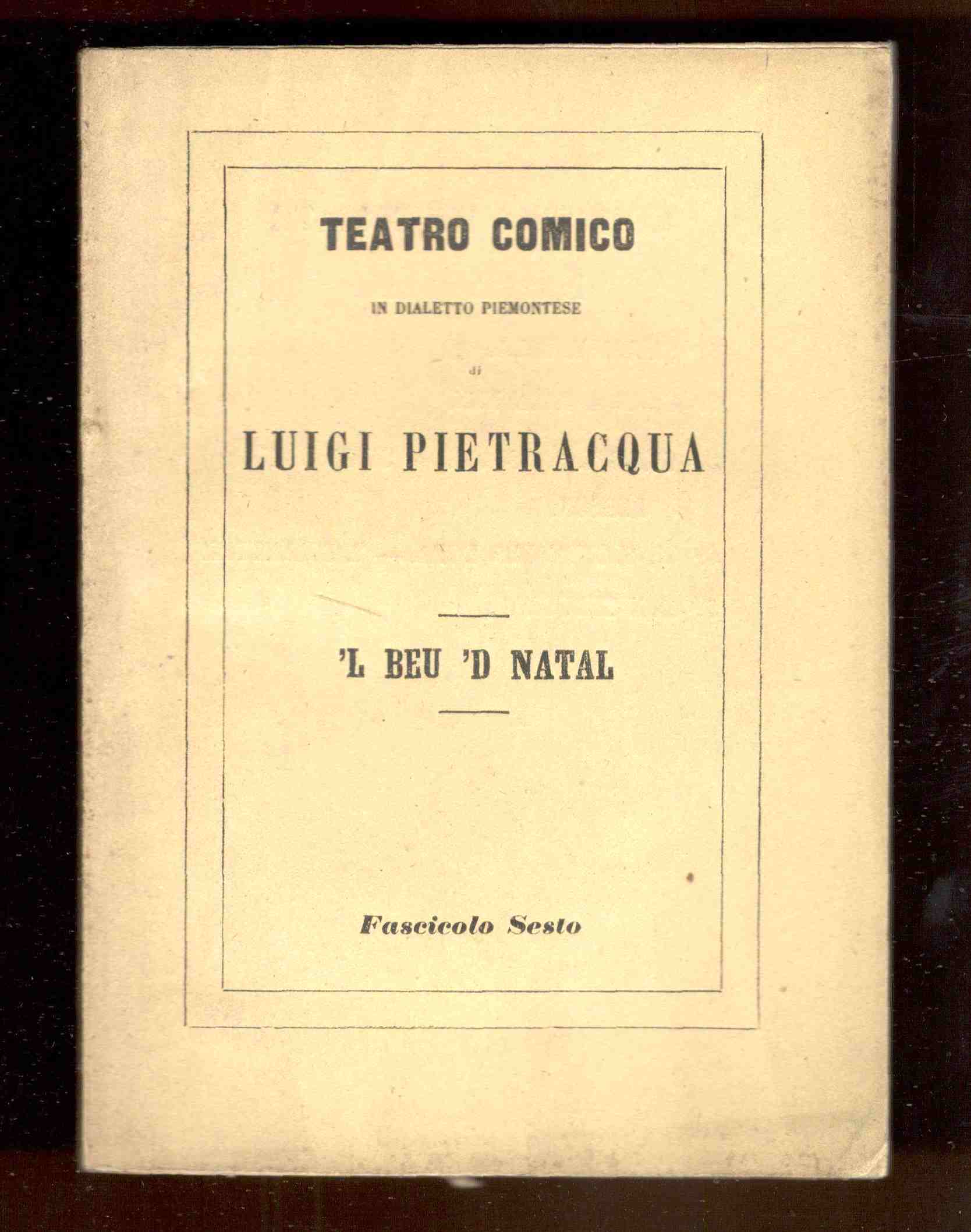 'L beu 'd Natal. Misteri dle cassine. Commedia in 3 …