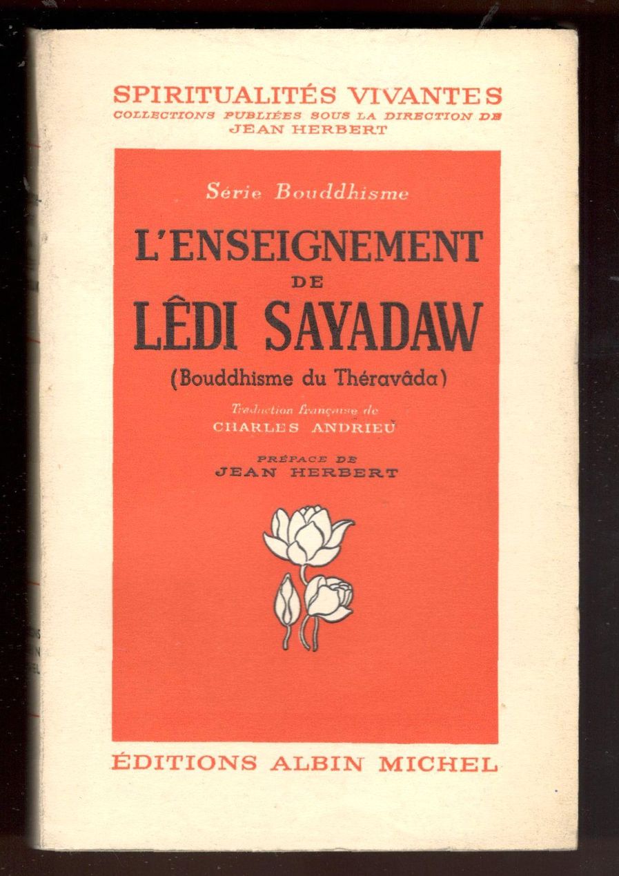 L'einseignement de Lêdi Sayadaw. (Bouddhisme du Théravâda)