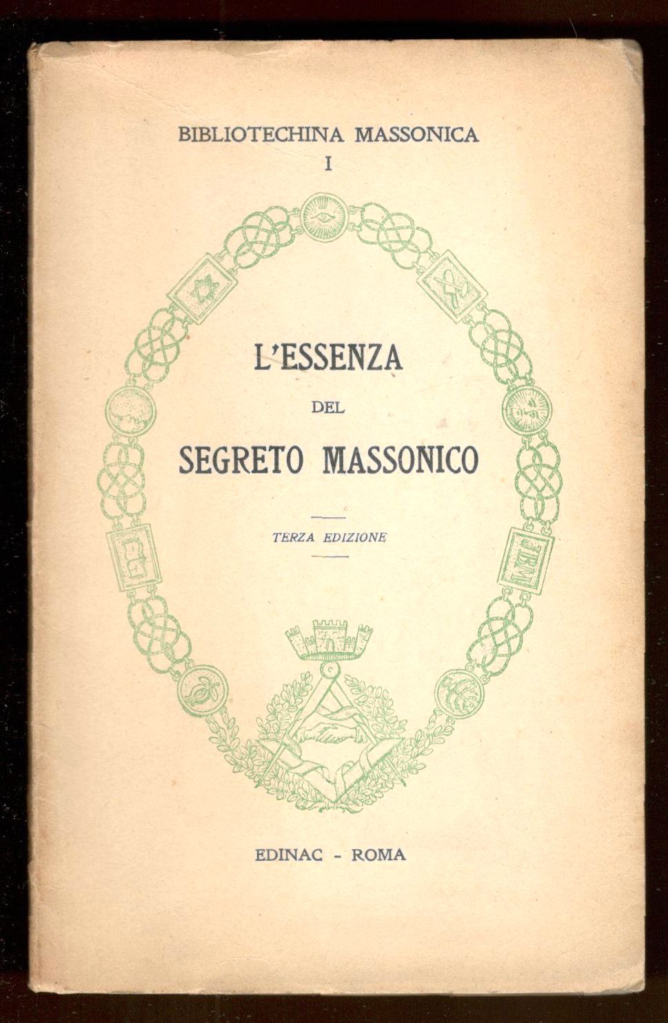 L'essenza del segreto massonico. Terza edizione