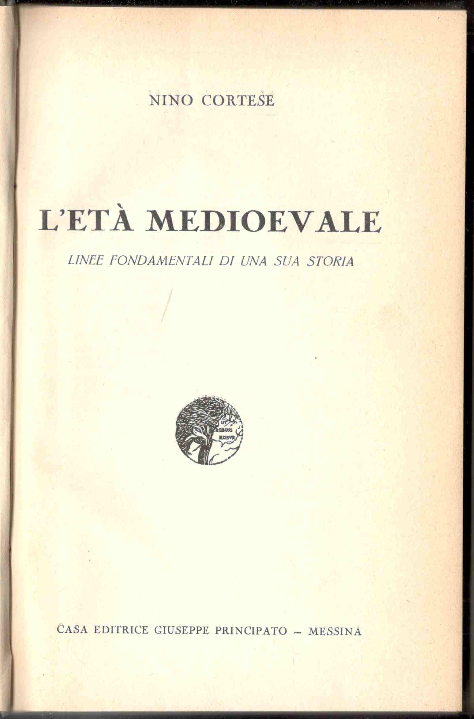 L'età medioevale. Linee fondamentali di una sua storia
