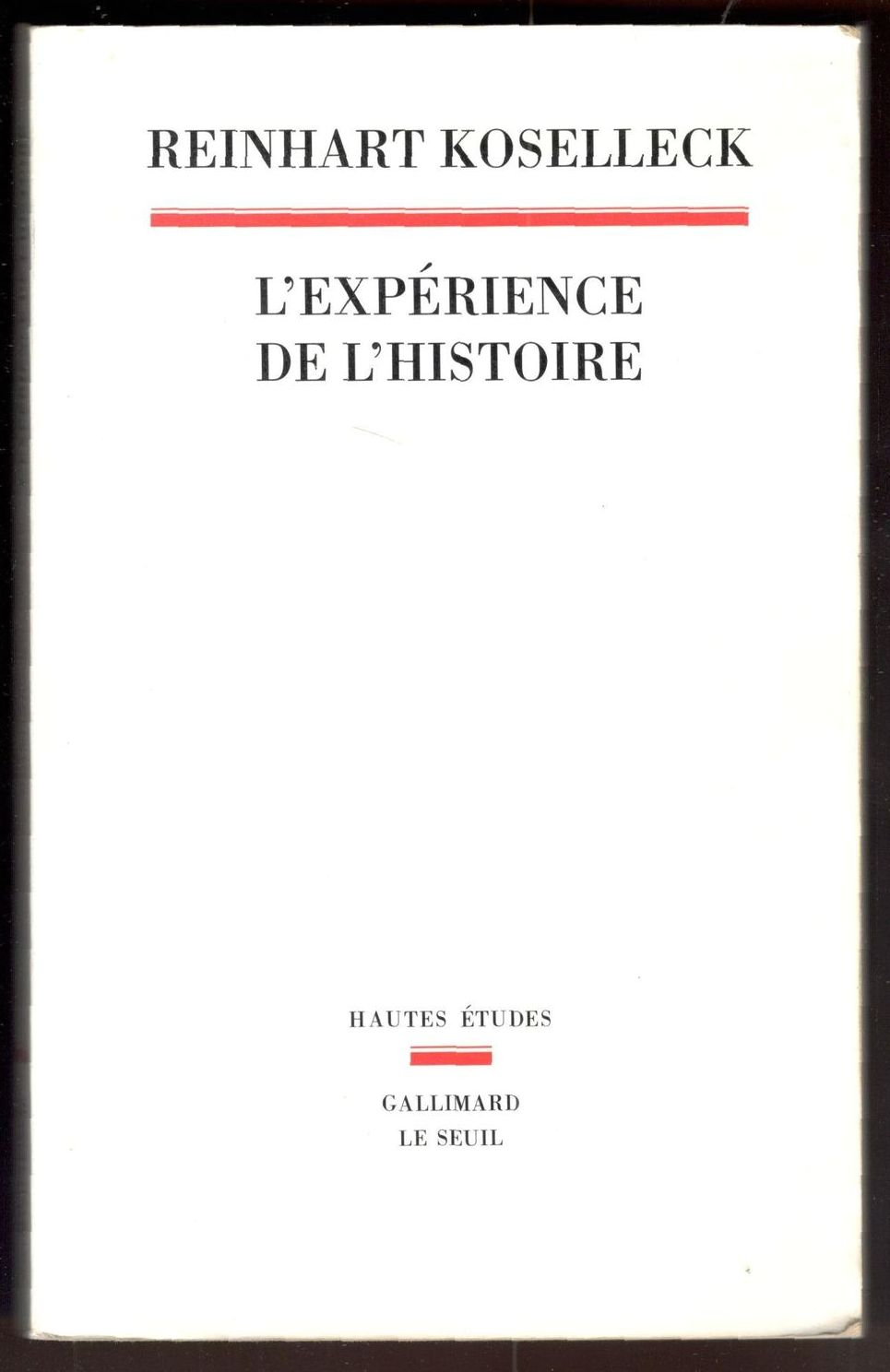 L'expérience de l'histoire. Édité et préfacé de Michael Werner. Traduit …