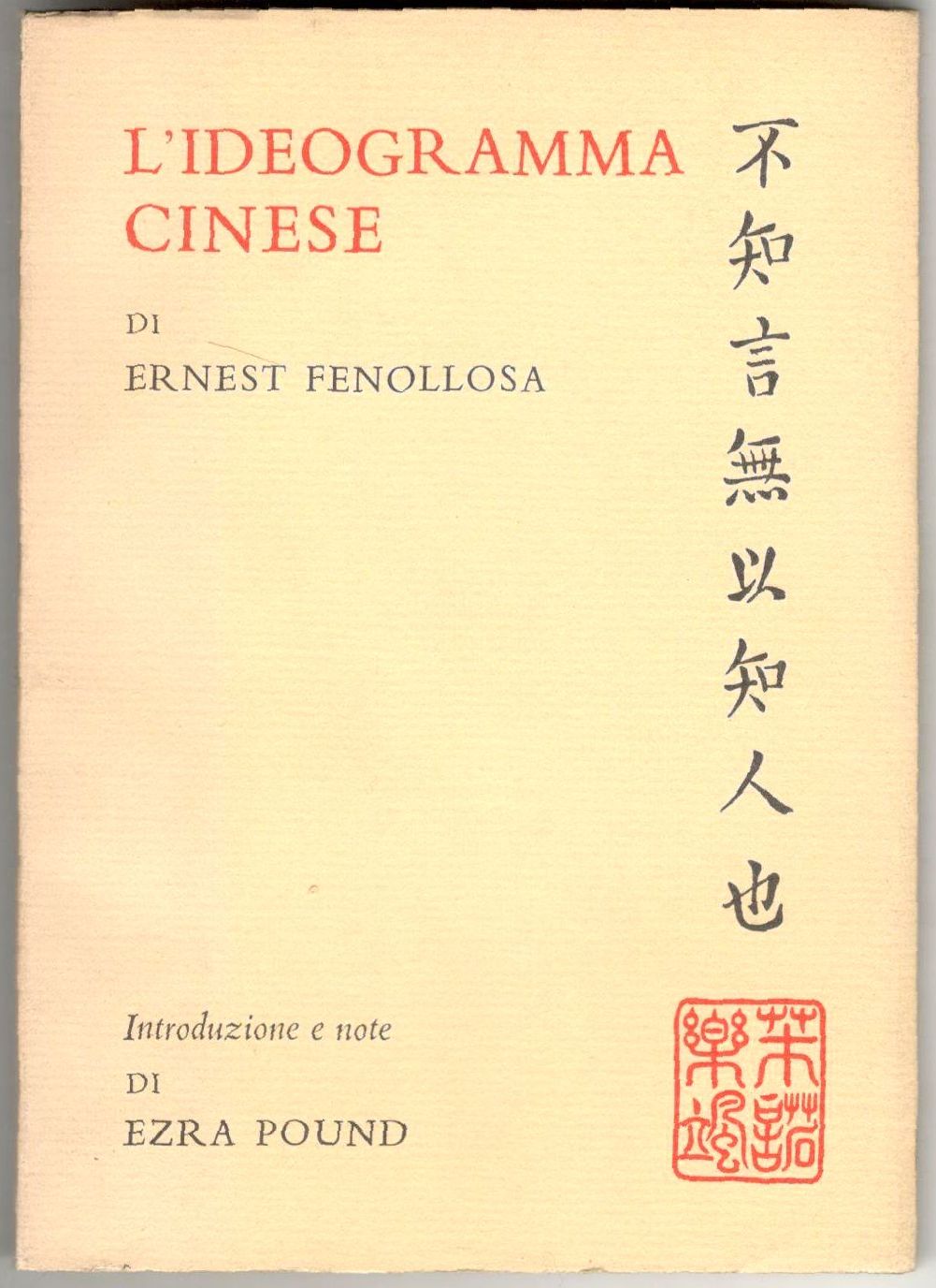 L'ideogramma cinese come mezzo di poesia. Una ars poetica. Introduzione …