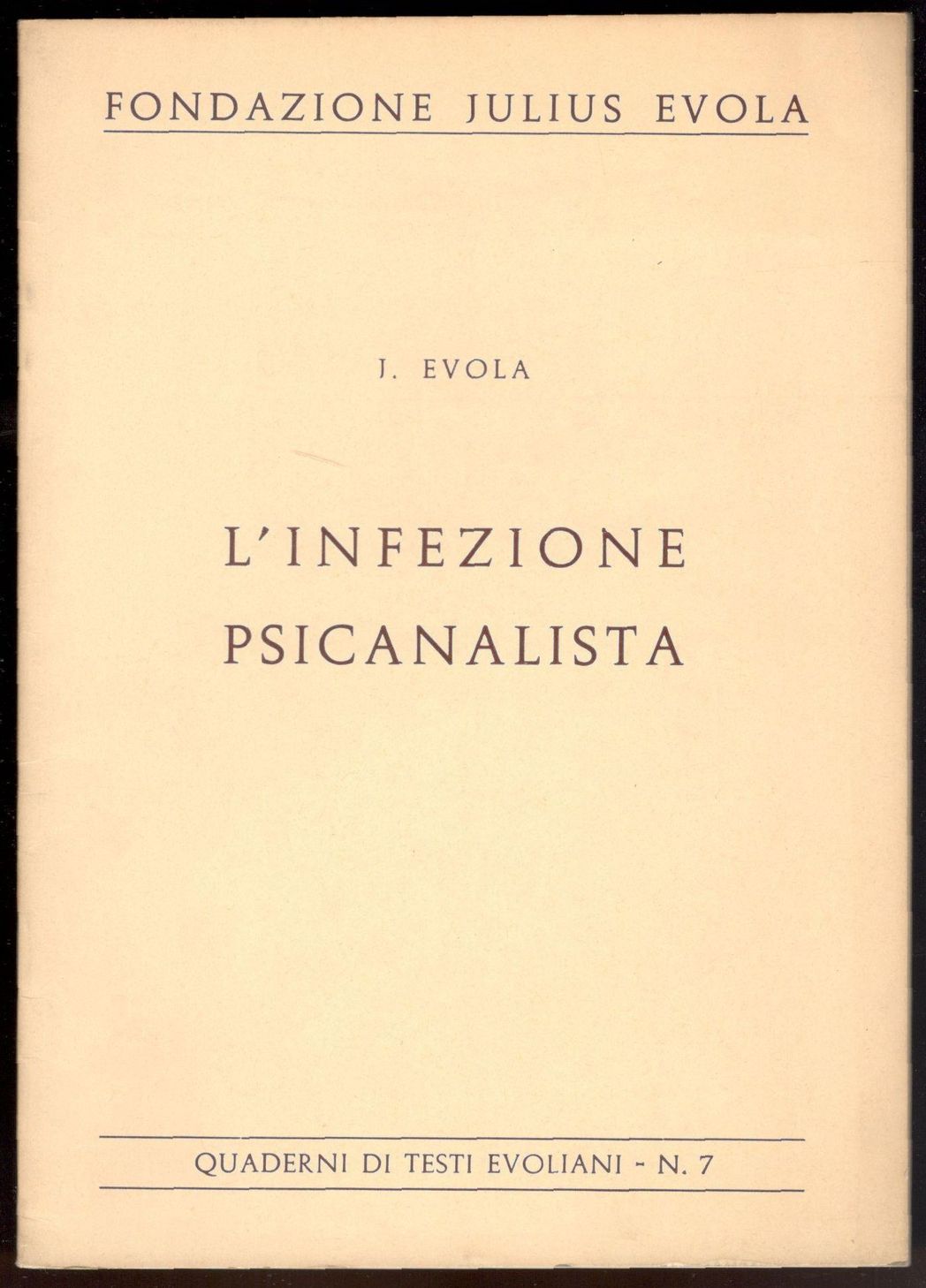 L'infezione psicanalista. Quaderni di Testi Evoliani, n. 7