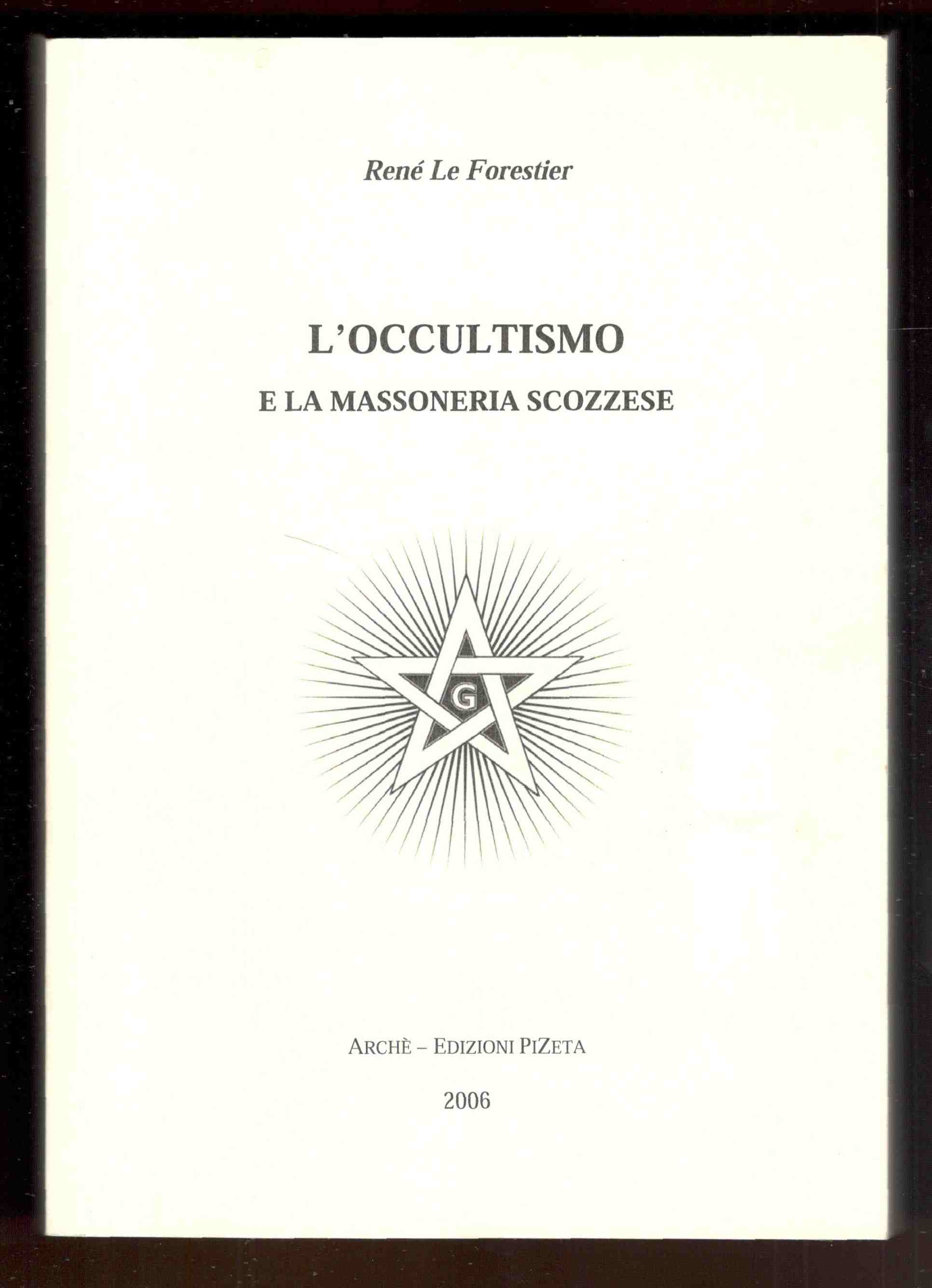 L'occultismo e la massoneria scozzese