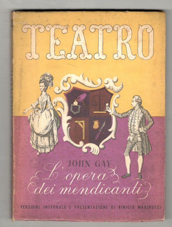 L'opera dei mendicanti. Opera ballata in tre atti e otto …