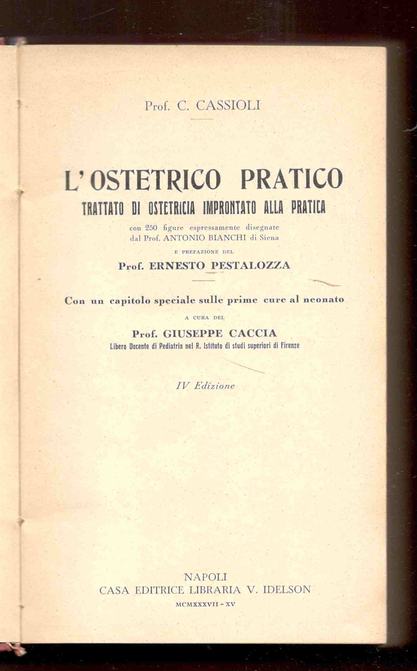L'ostetrico pratico. Trattato di ostetricia improntato alla pratica. Con un …