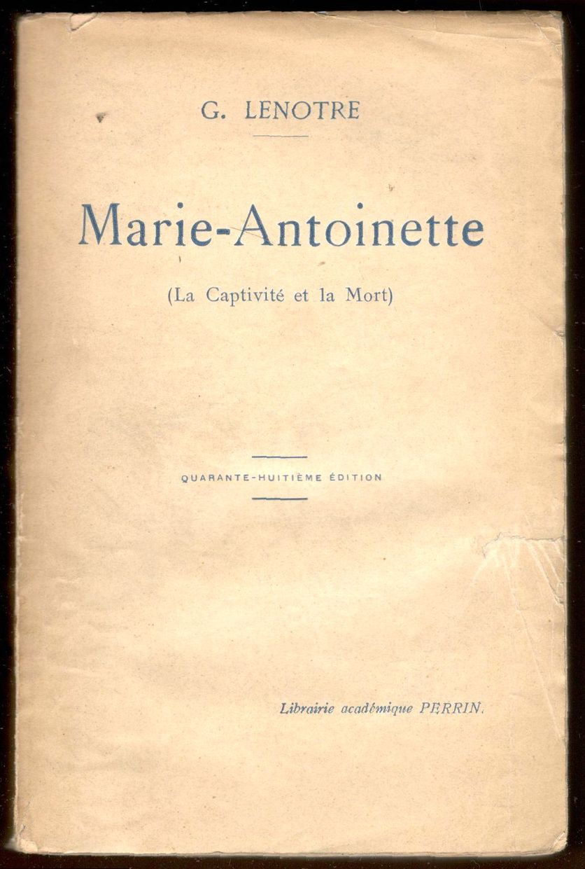 La captivité et la mort de Marie-Antoinette. Les Feuillants - …
