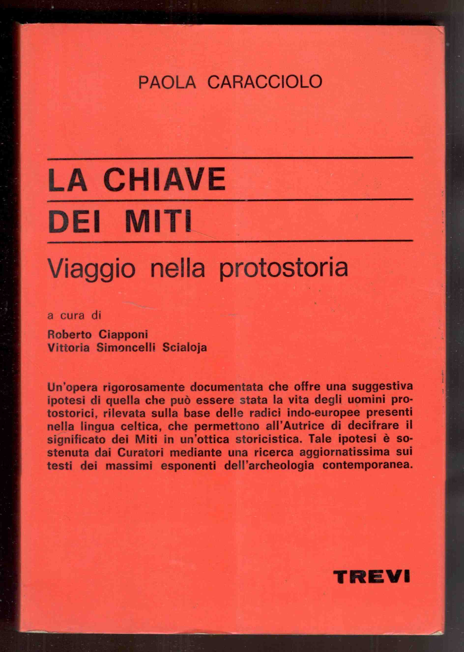 La chiave dei miti. Viaggio nella protostoria