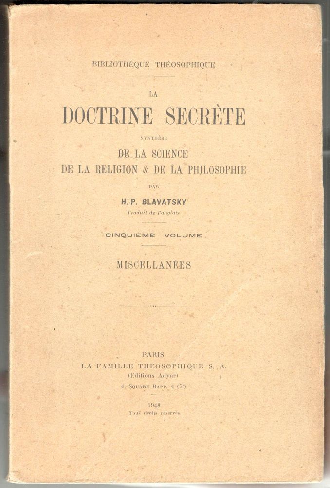 La doctrine secrète. Synthèse de la science, de la religion …