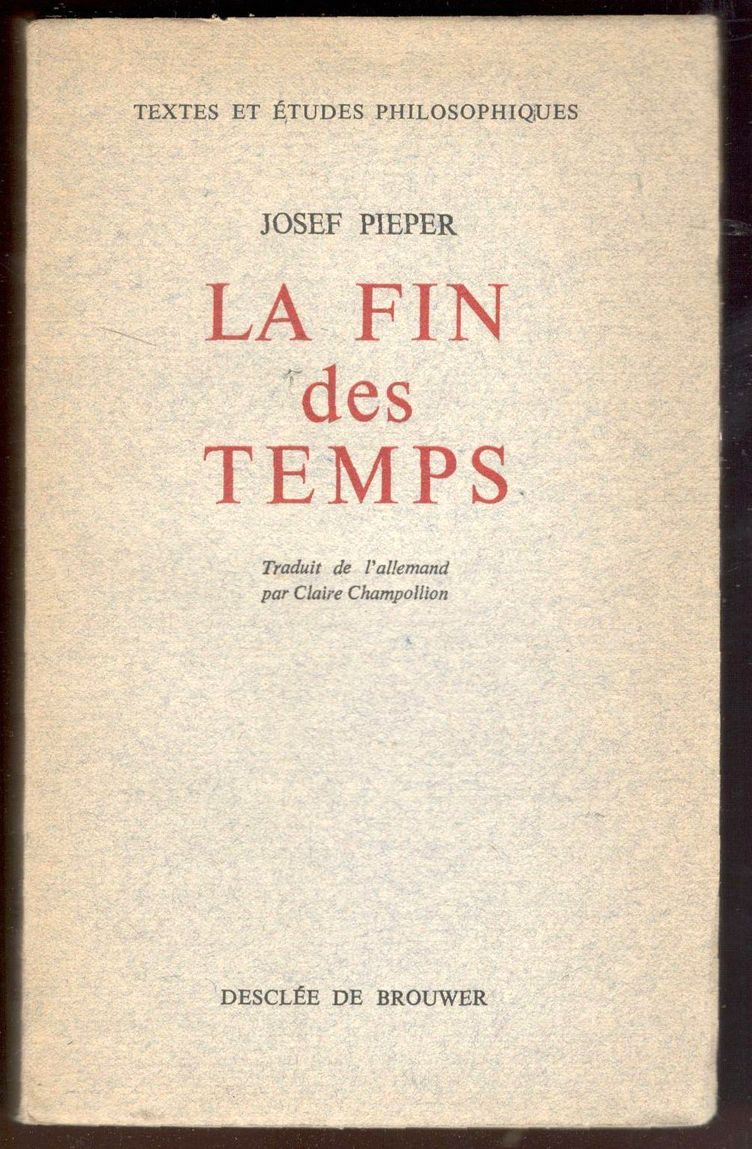 La fin des temps. Méditation sur la philosophie de l'histoire. …