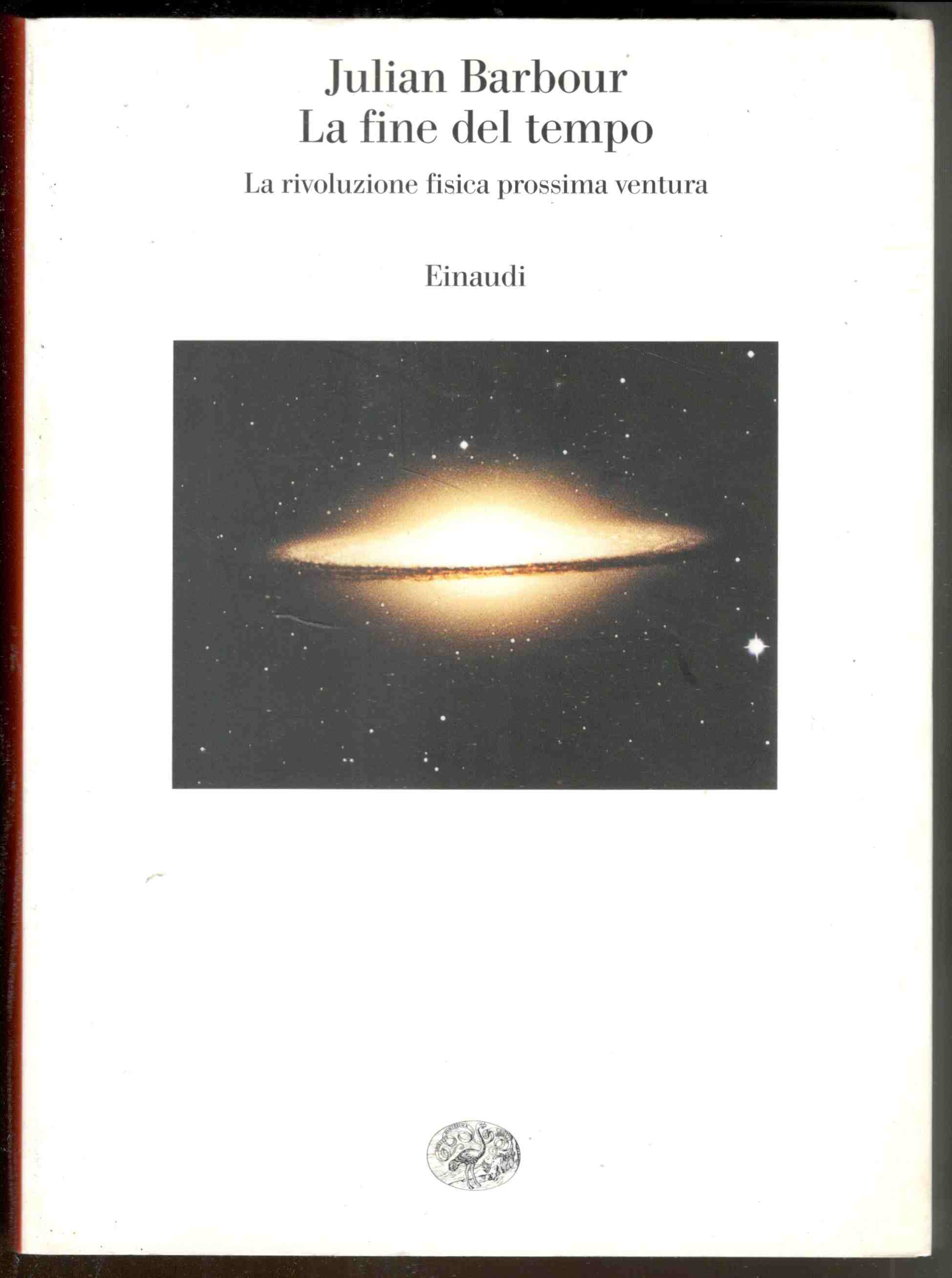 La fine del tempo. La rivoluzione fisica prossima ventura