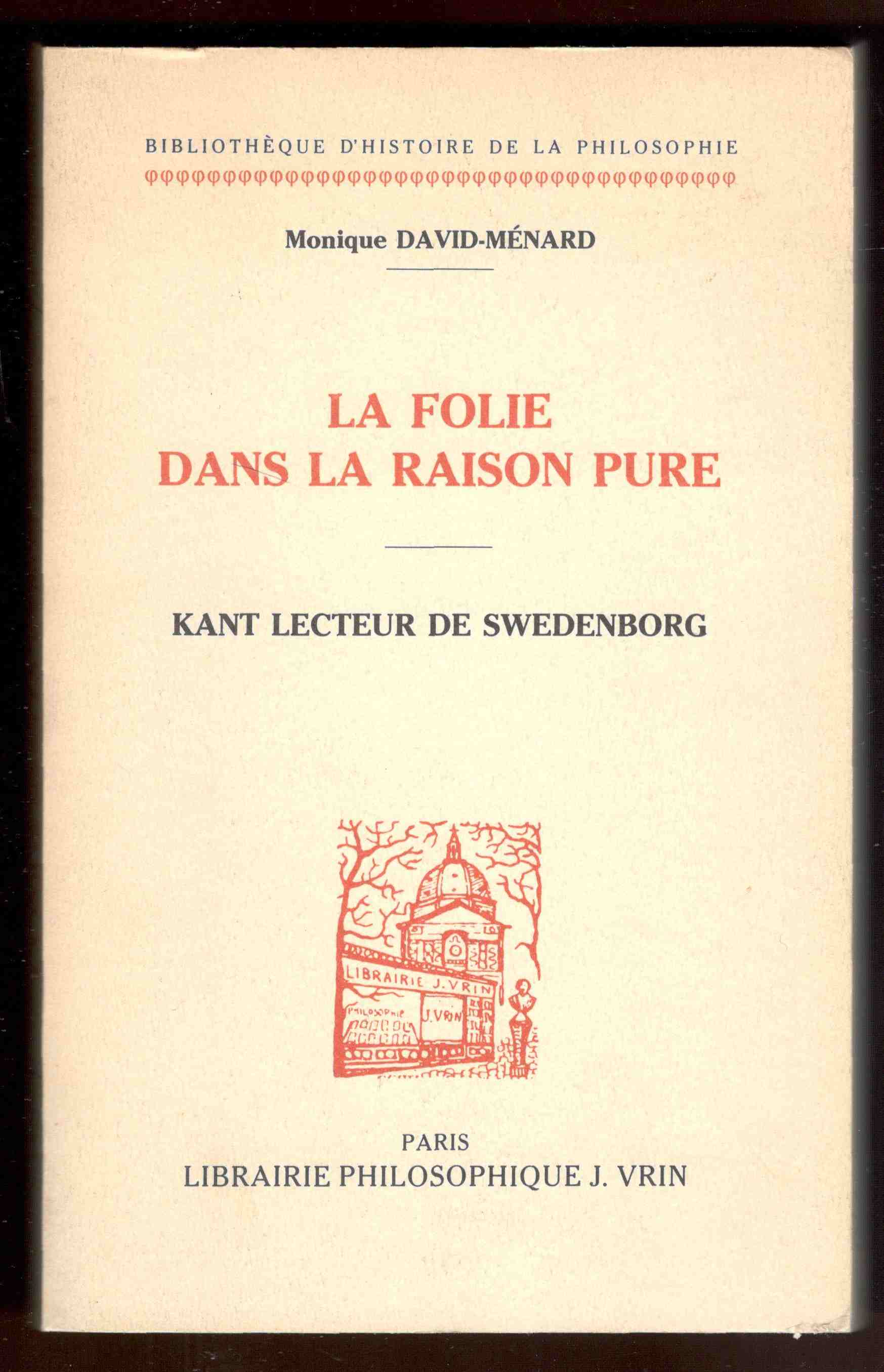La folie dans la Raison Pure. Kant lecteur de Swedenborg