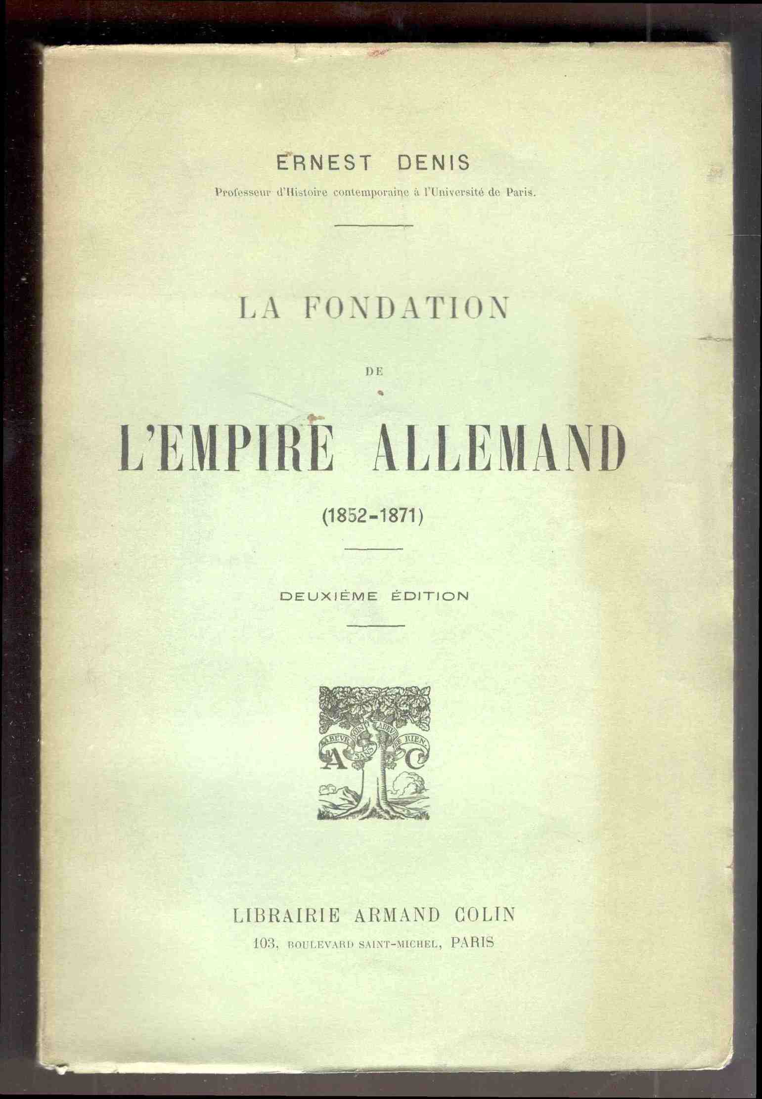 La fondation de l'Empire Allemand (1852-1871). Deuxième édition