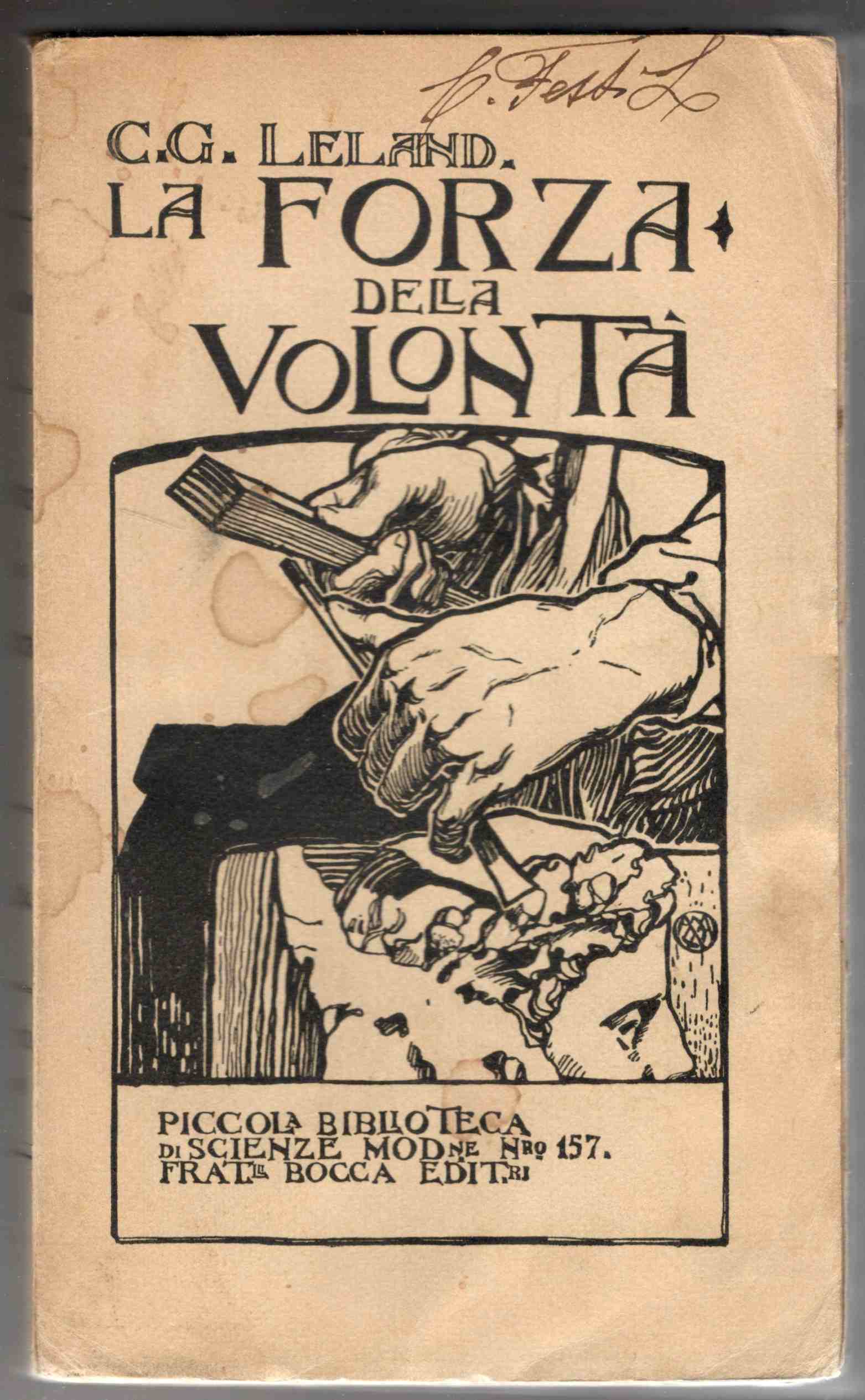 La forza della volontà. Metodo per sviluppare e rinvigorire la …