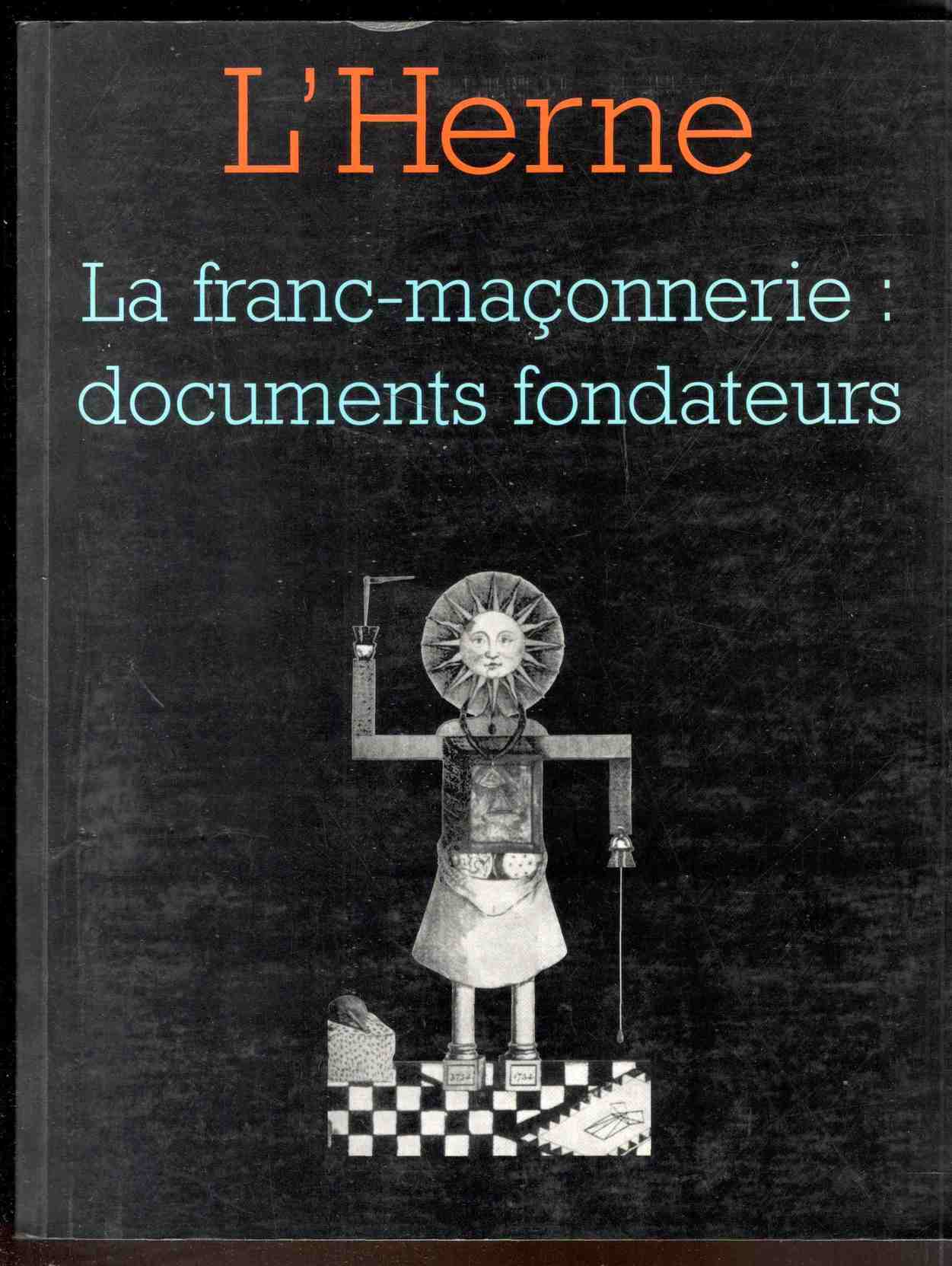 La franc-maçonnerie: documents fondateurs
