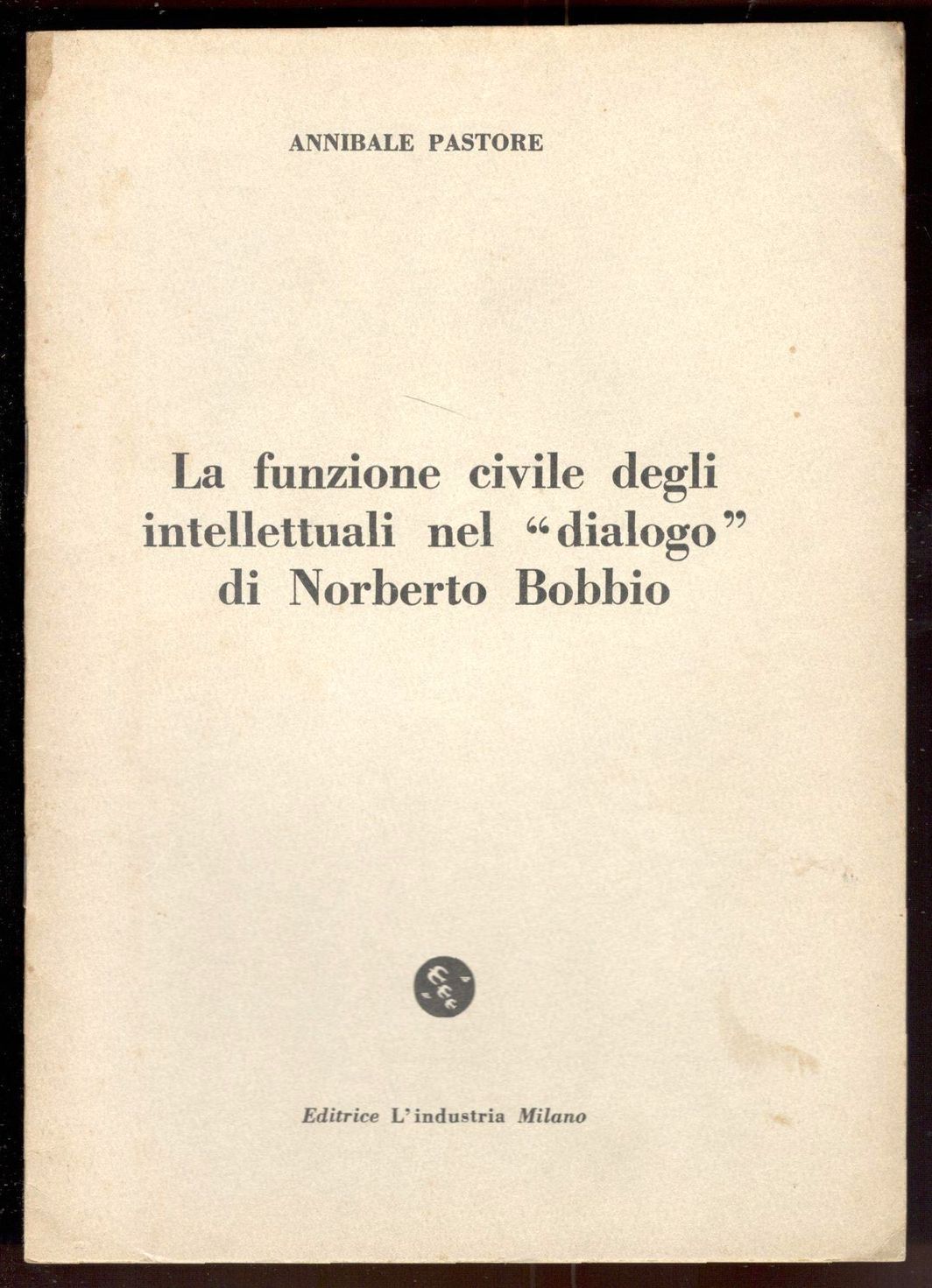 La funzione civile degli intellettuali nel 'dialogo' di Norberto Bobbio