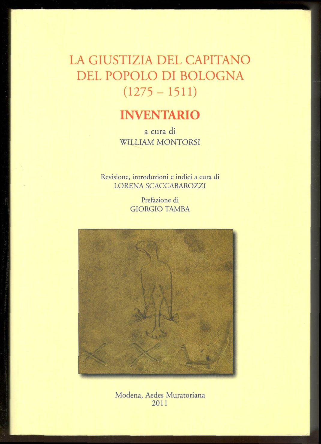 La giustizia del Capitano del popolo di Bologna (1275-1511). Revisione, …