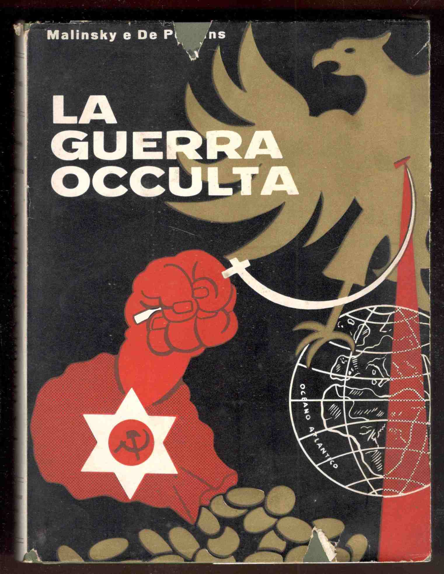 La guerra occulta (Armi e fasi dell'attacco ebraico-massonico alla tradizione …