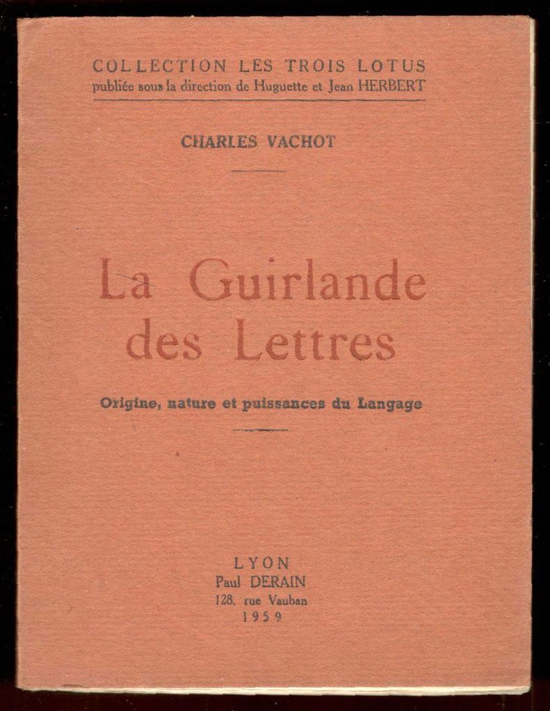 La Guirlande des Lettres. Origine, nature et puissances du langage