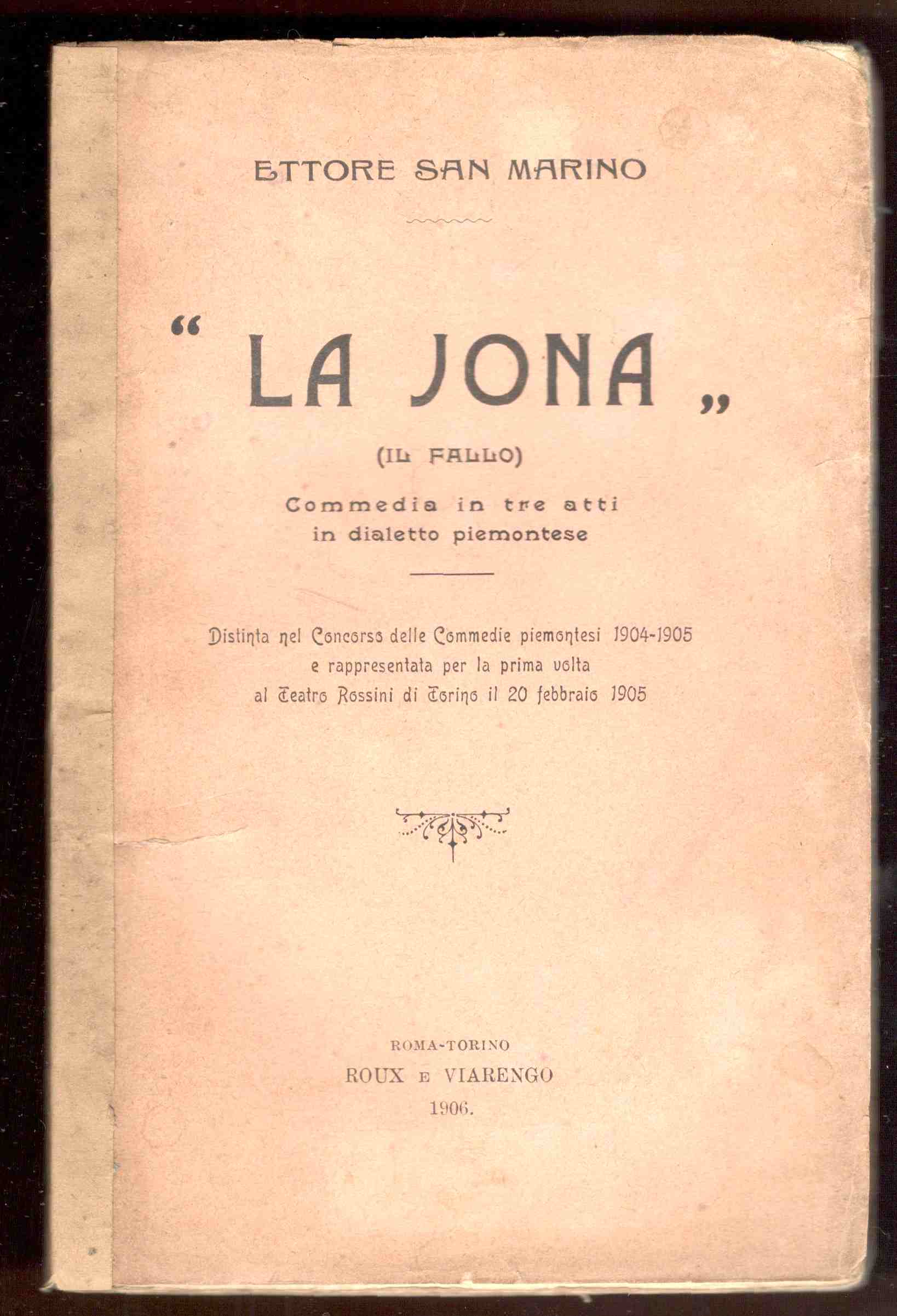 La Jona (Il fallo). Commedia in tre atti in dialetto …