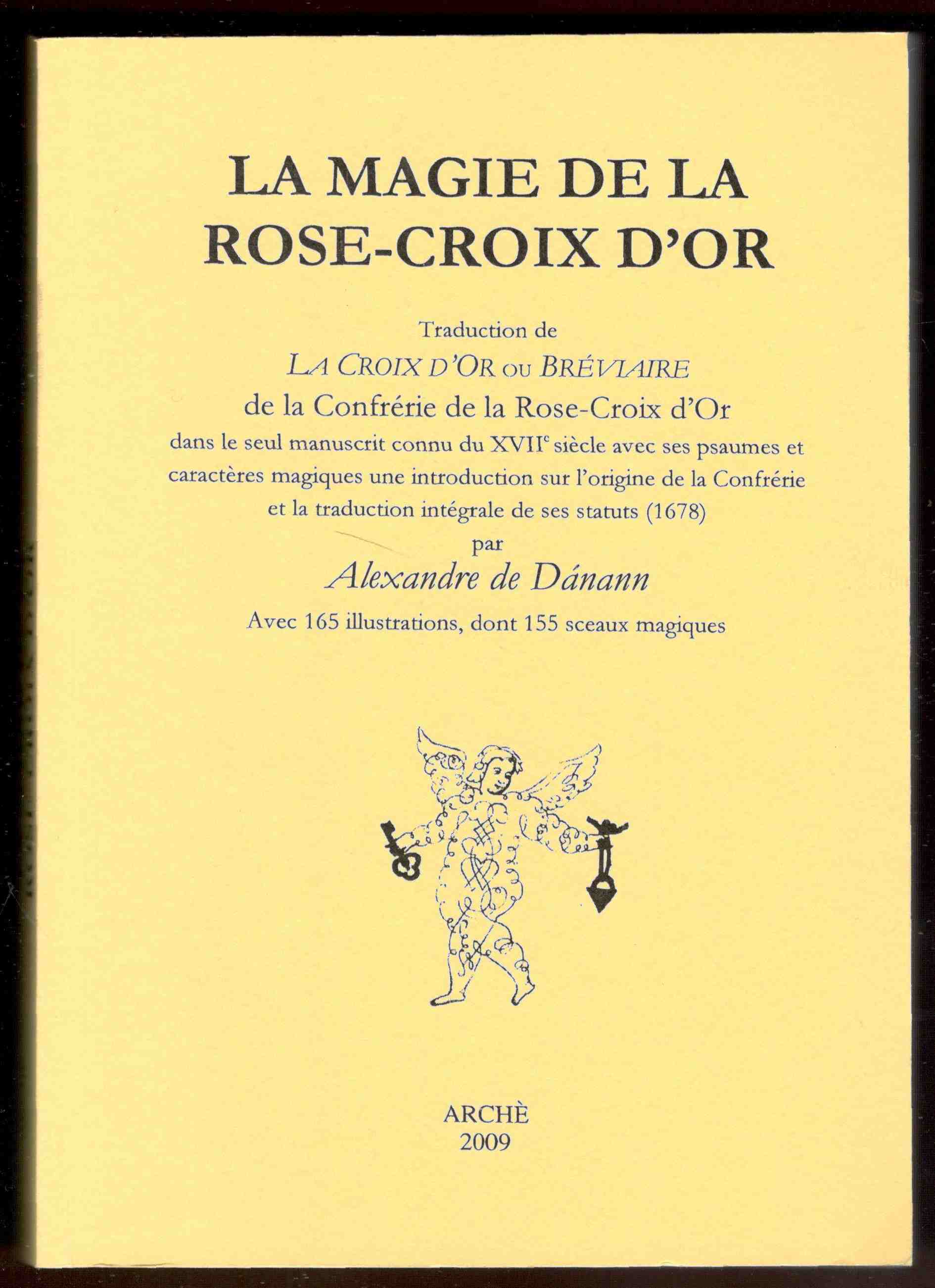 La magie de la Rose-Croix d'Or. Traduction de La Croix …