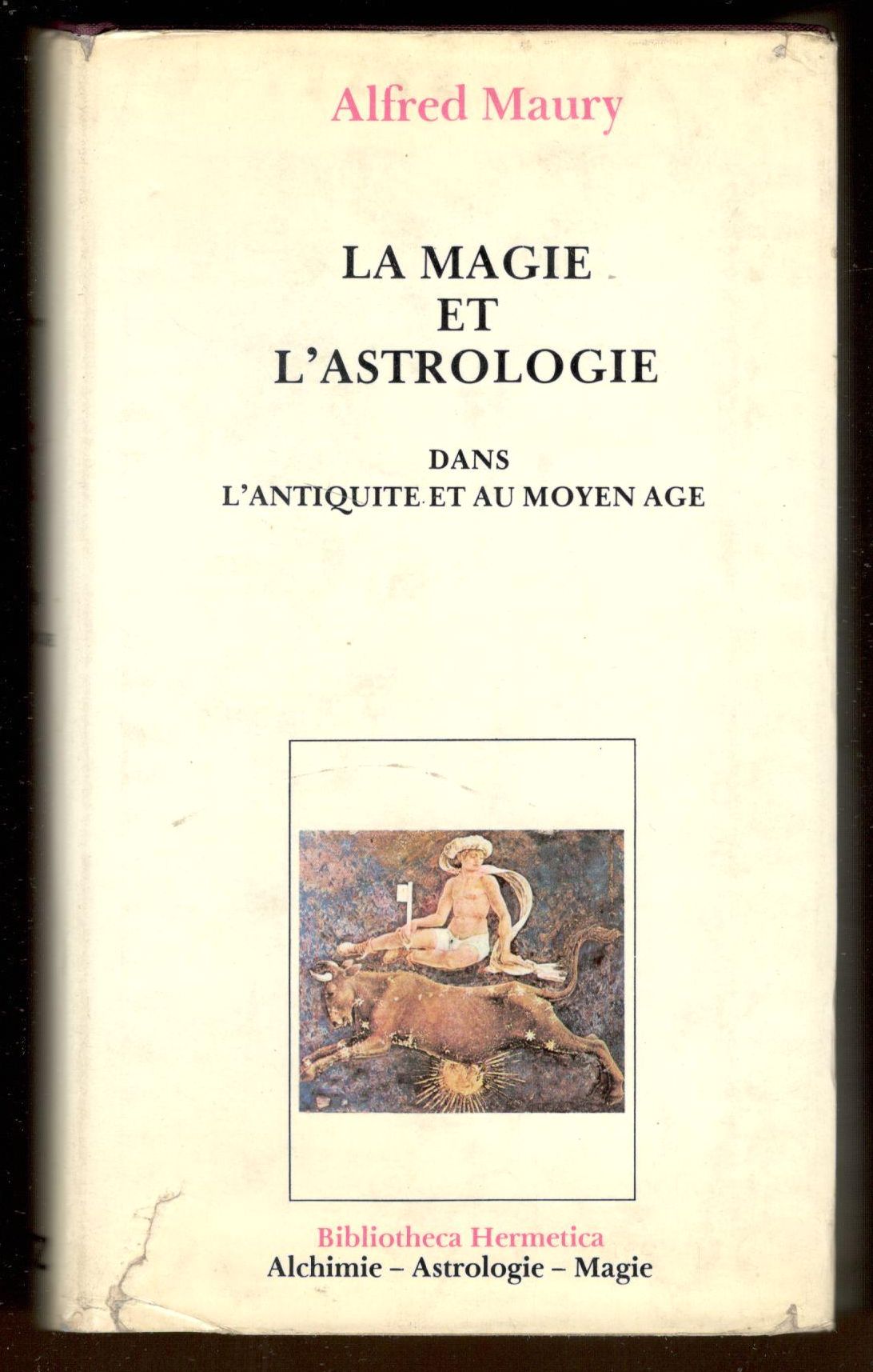 La magie et l'astrologie dans l'antiquité et au moyen-age