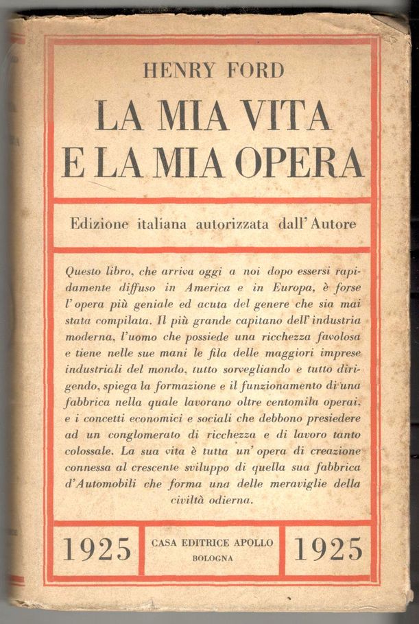 La mia vita e la mia opera. Edizione italiana autorizzata …