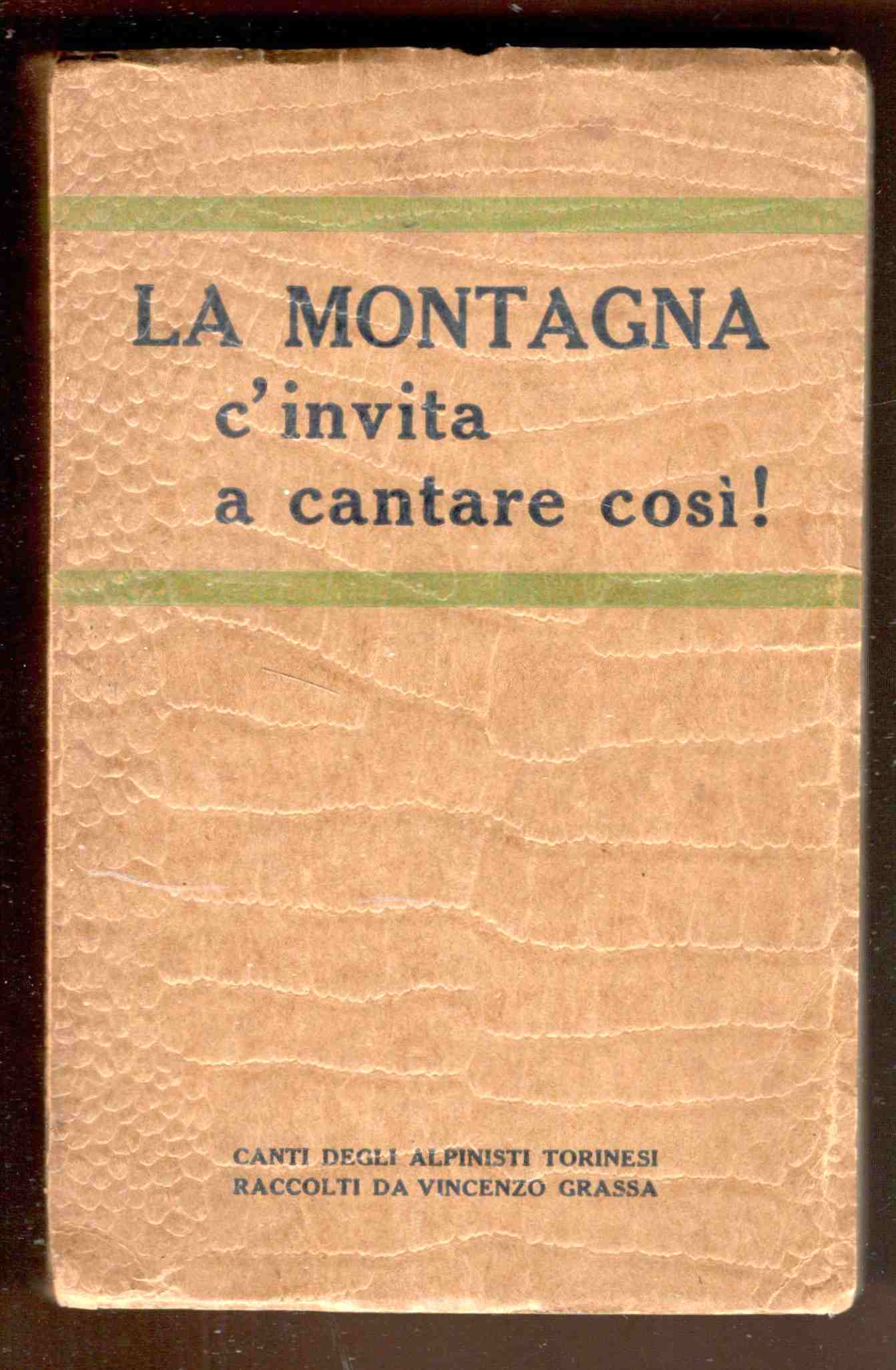 La Montagna c'invita a cantare così! Canti degli Alpini Torinesi …
