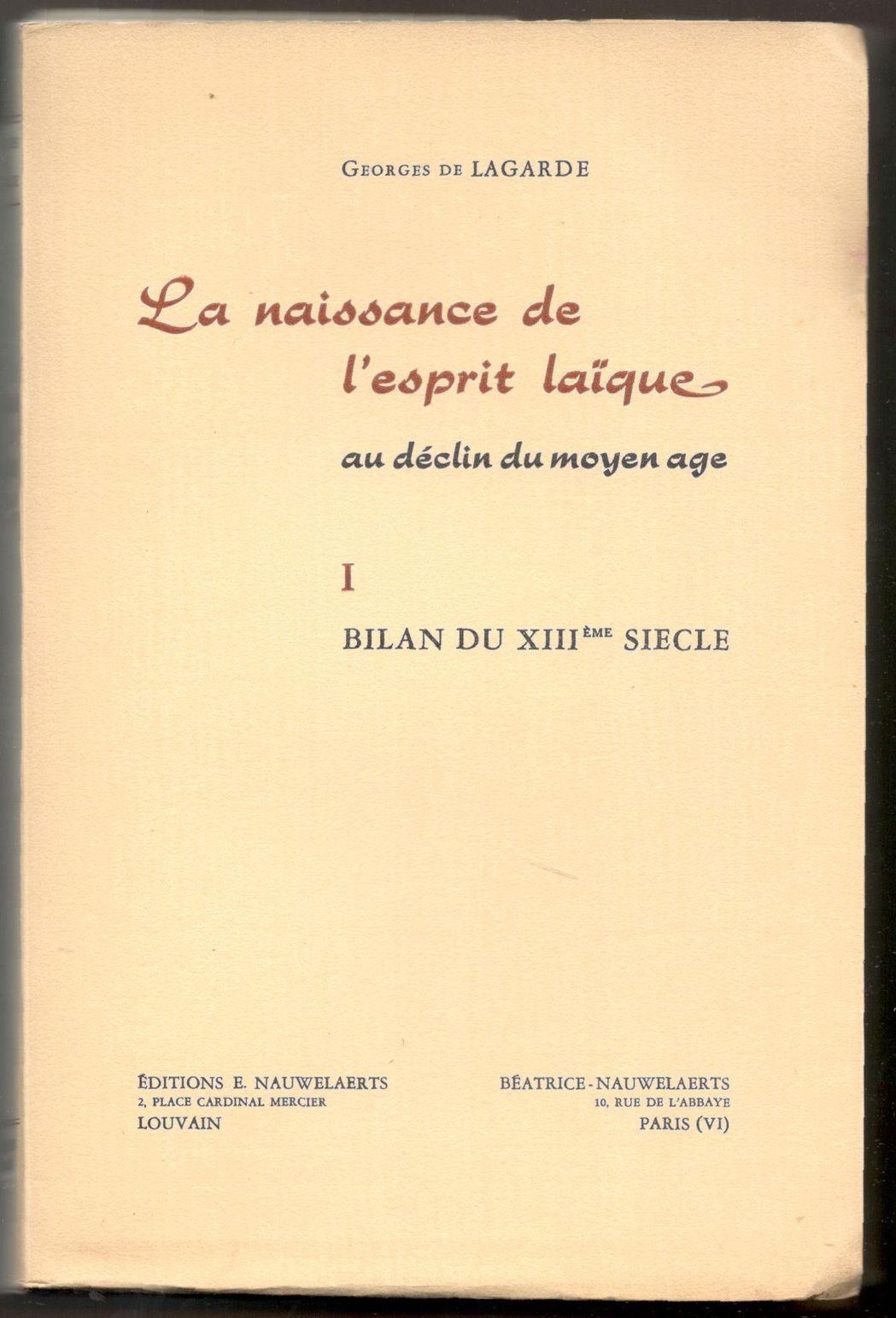 La naissance de l'esprit laïque au déclin du Moyen Age. …