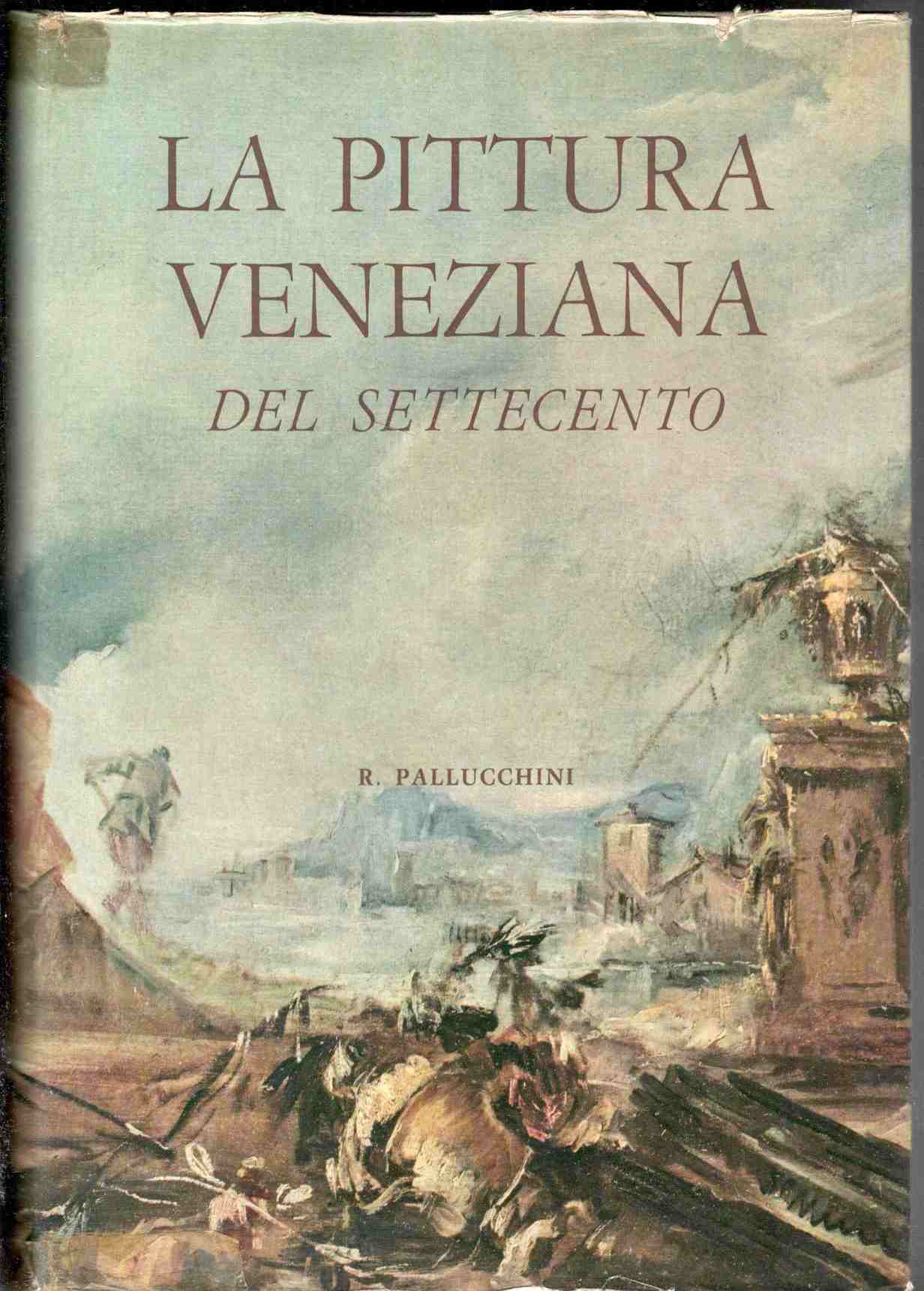 La pittura veneziana del settecento