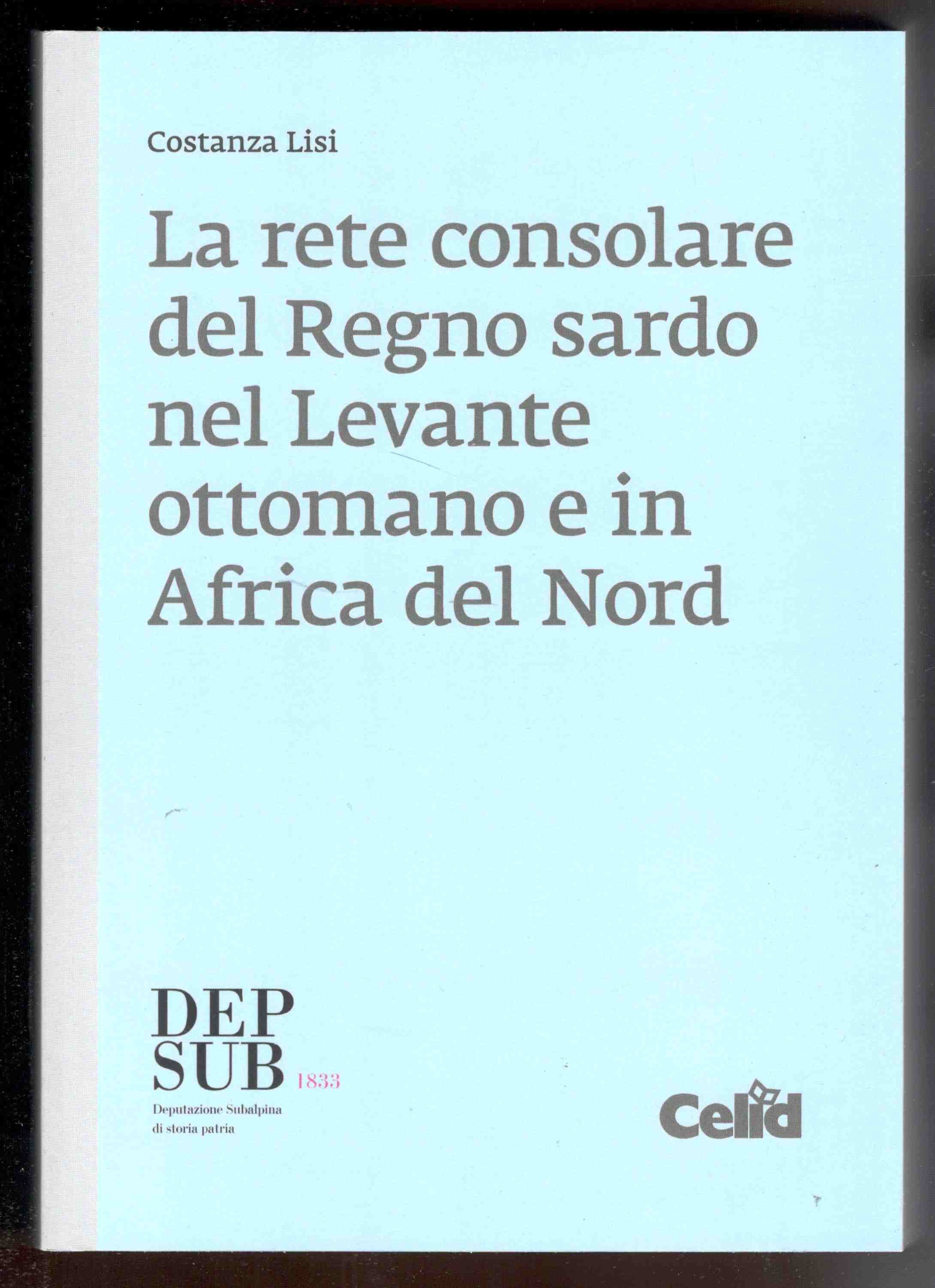La rete consolare del Regno sardo nel Levante ottomano e …