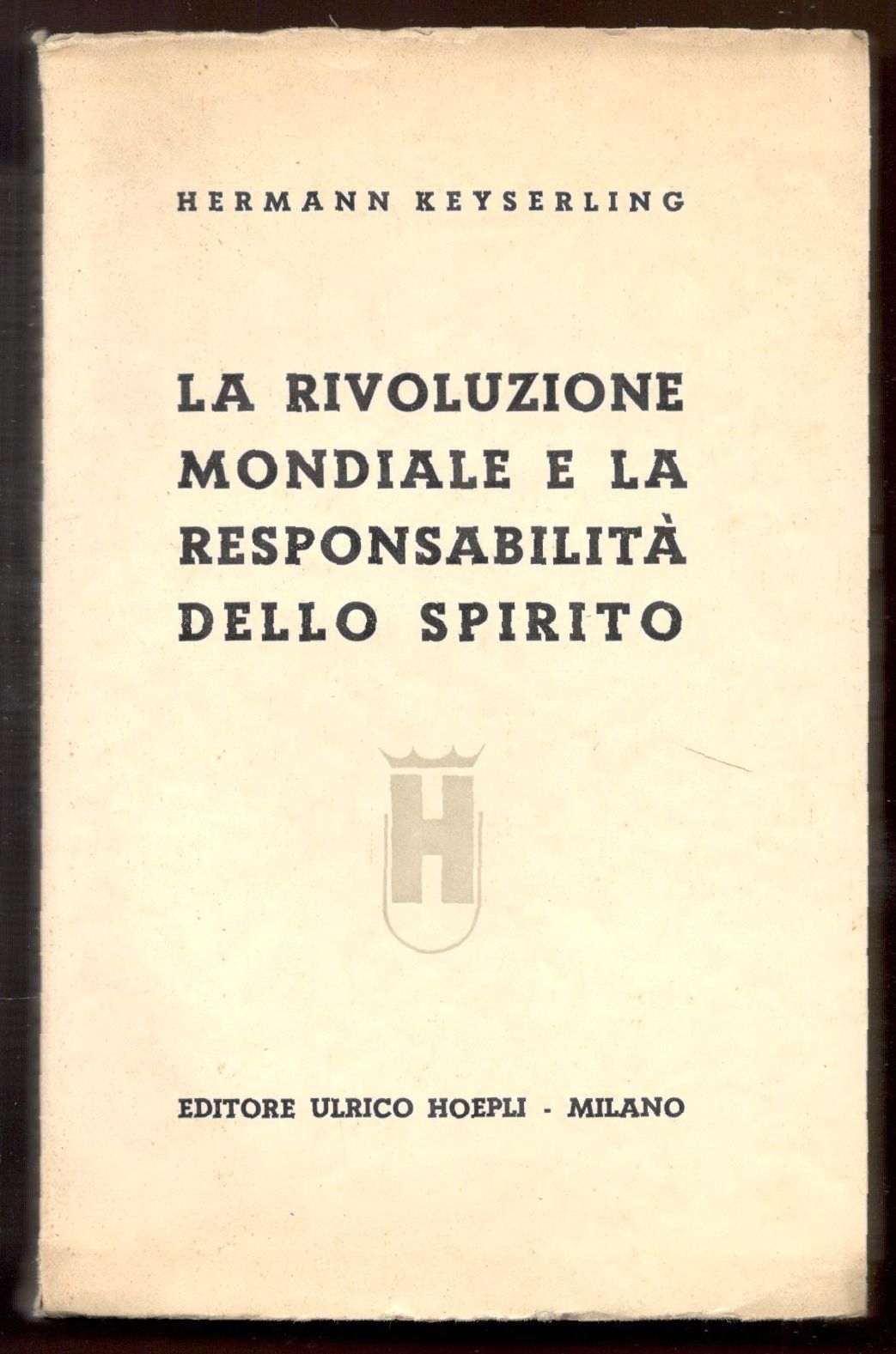 La rivoluzione mondiale e la responsabilità dello spirito